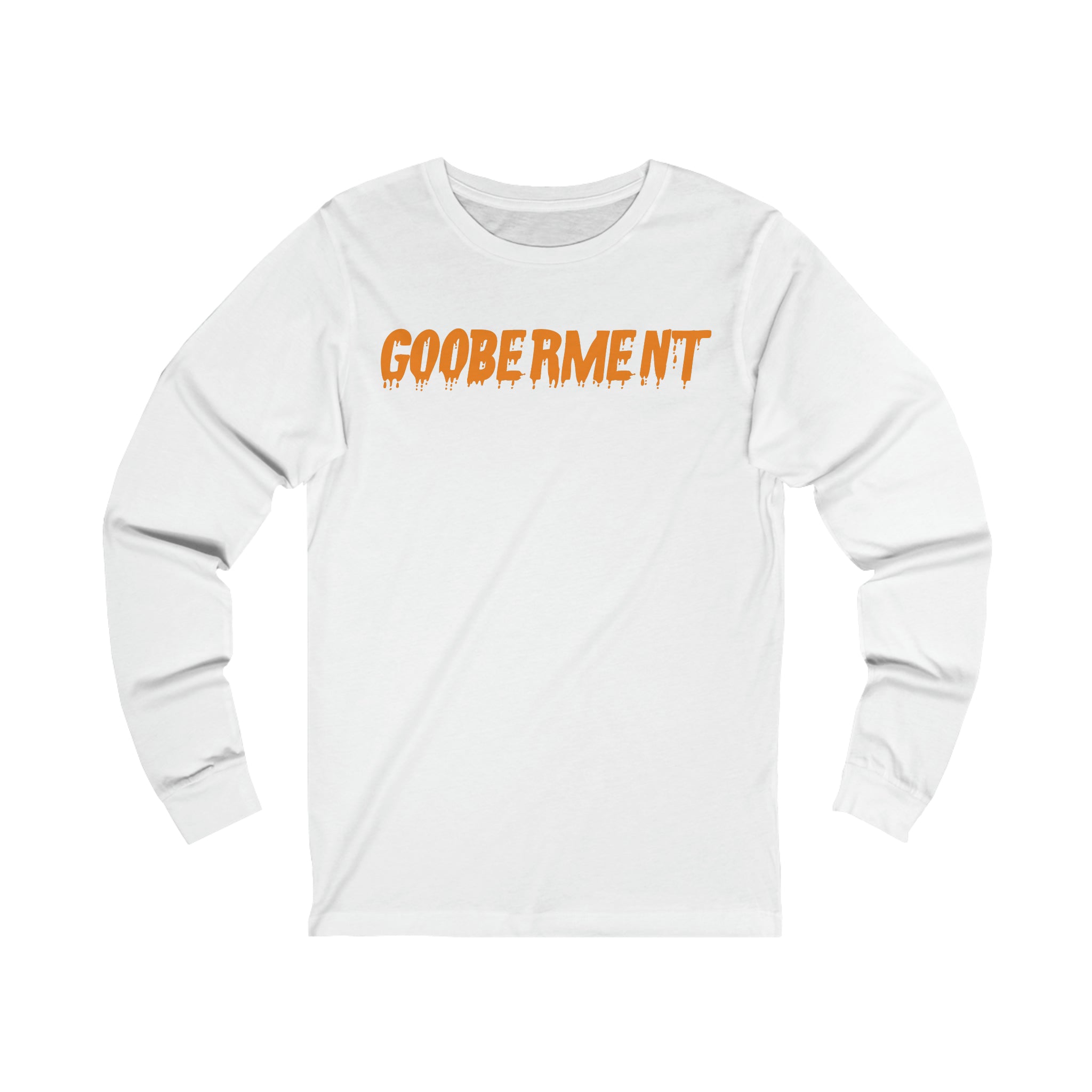 Gooberment Long Sleeve