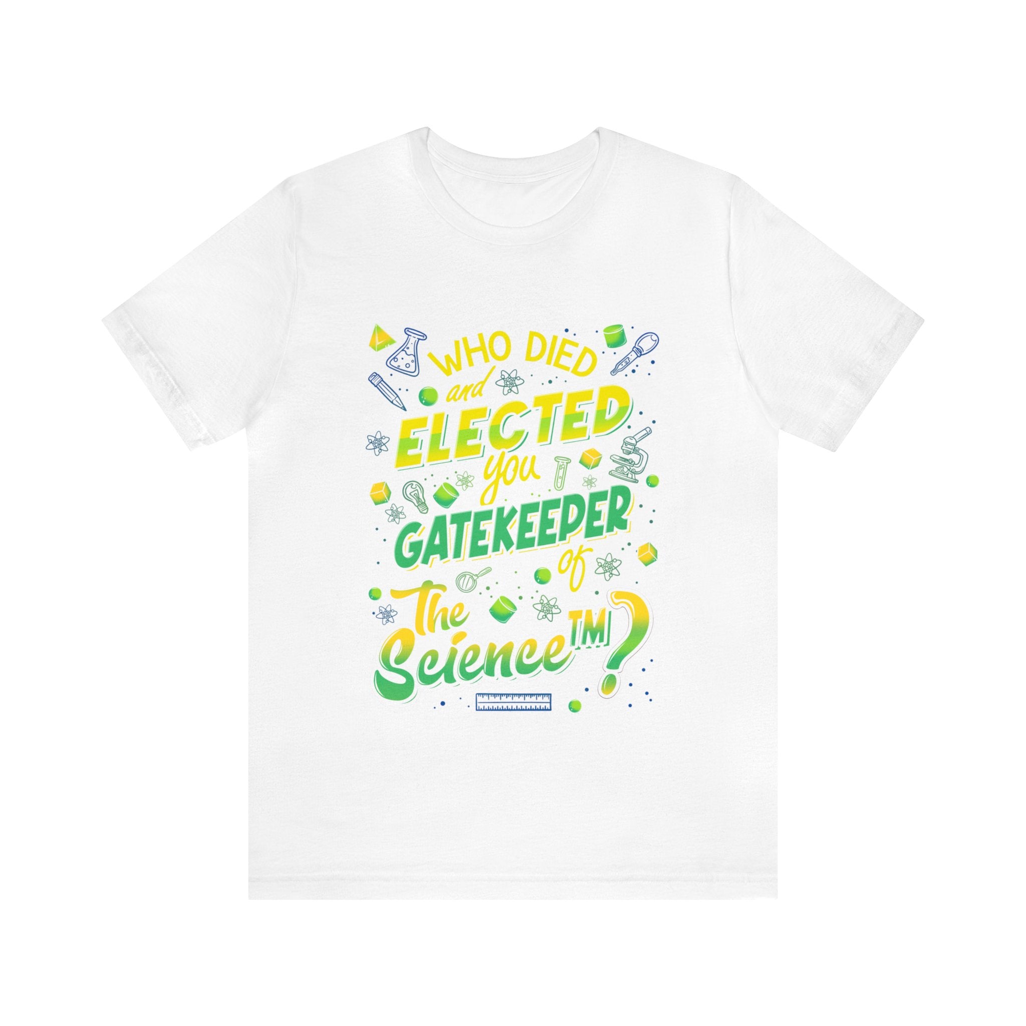 Elected Gatekeeper of The ScienceTM Tee