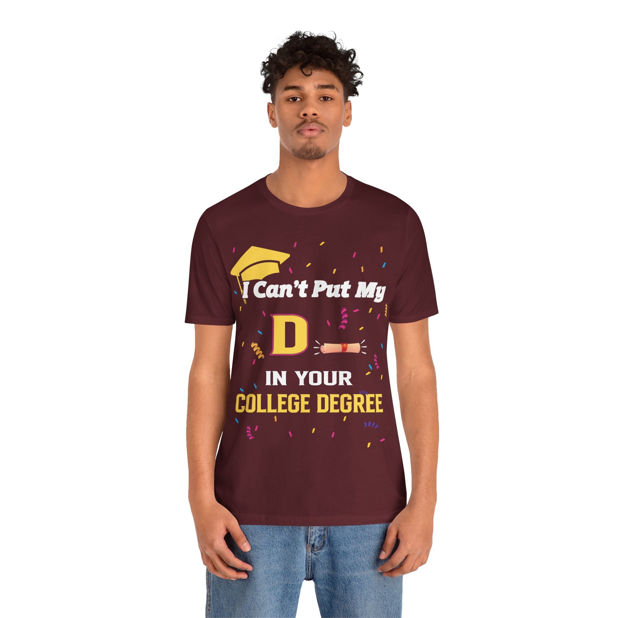 Can't Put My D - College Degree