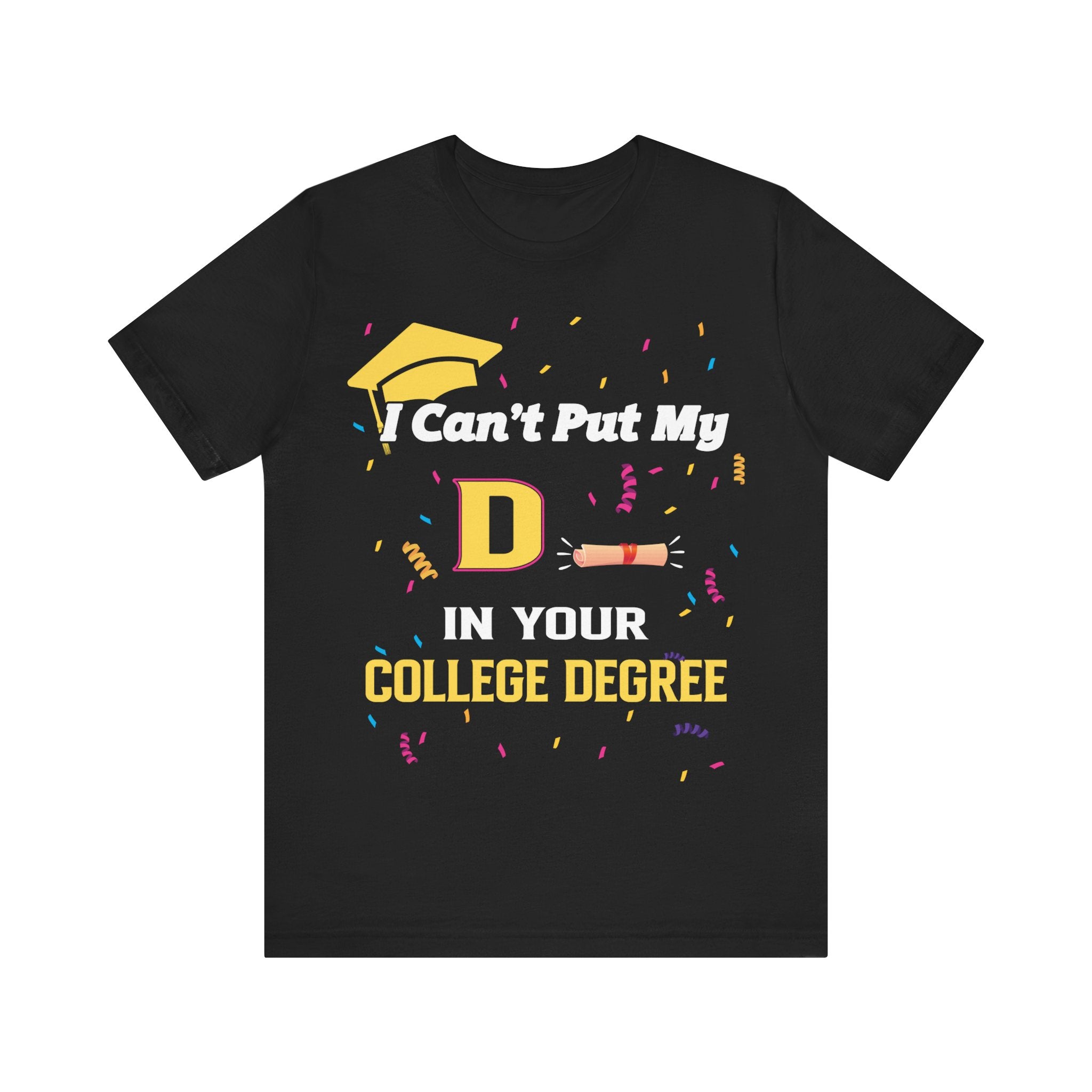 Can't Put My D - College Degree