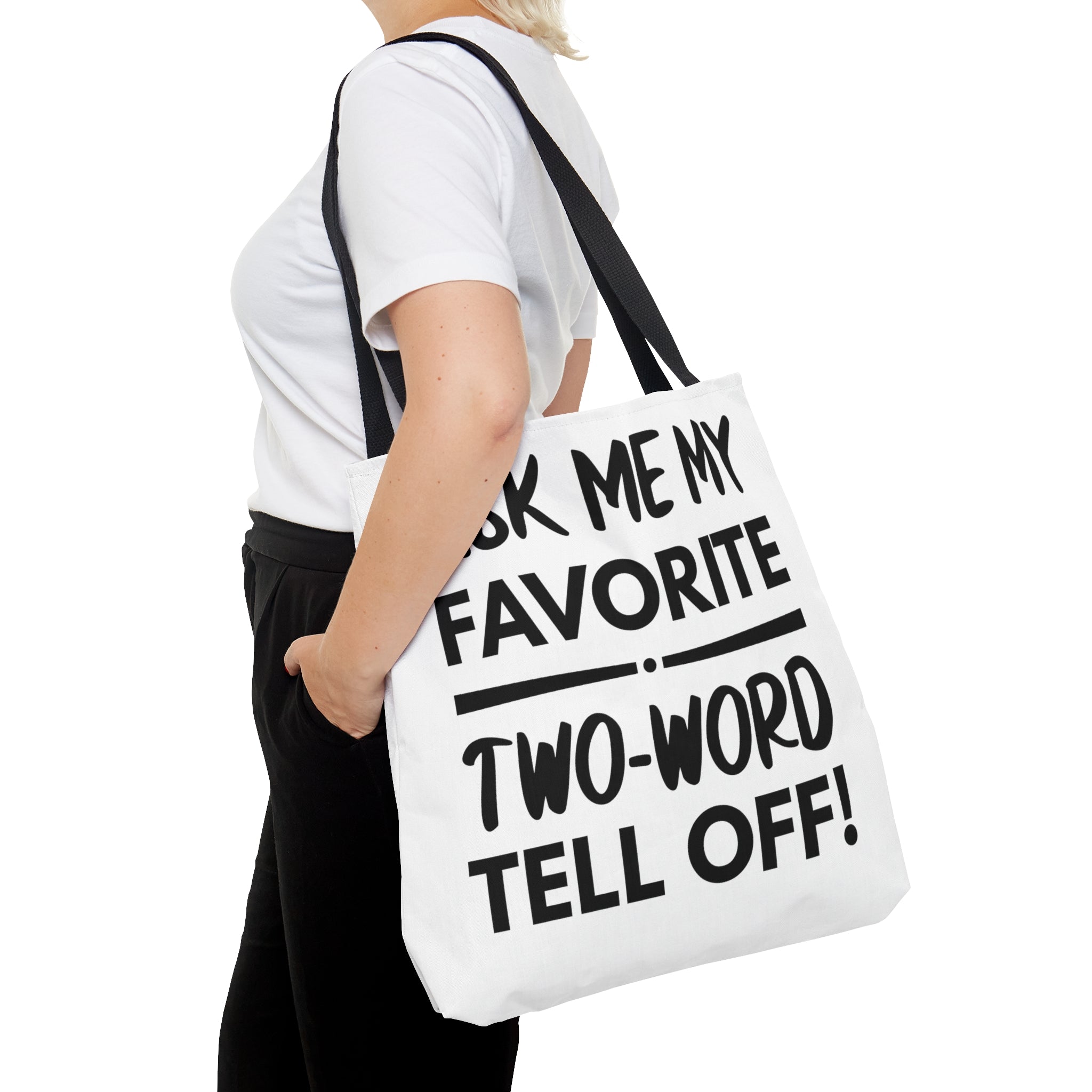 Two Word Tell-Off Tote Bag