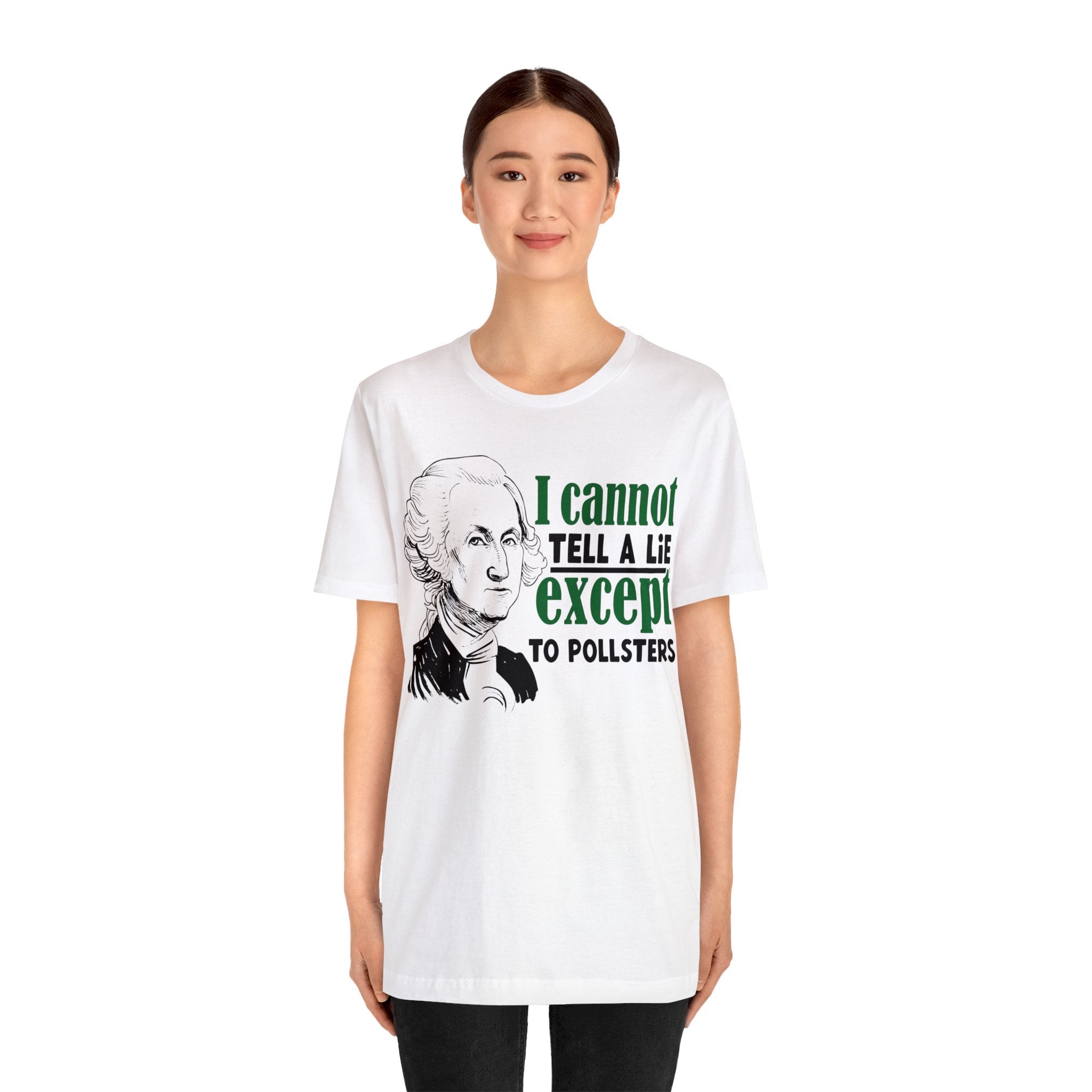 Washington - Cannot Lie Except to Pollsters