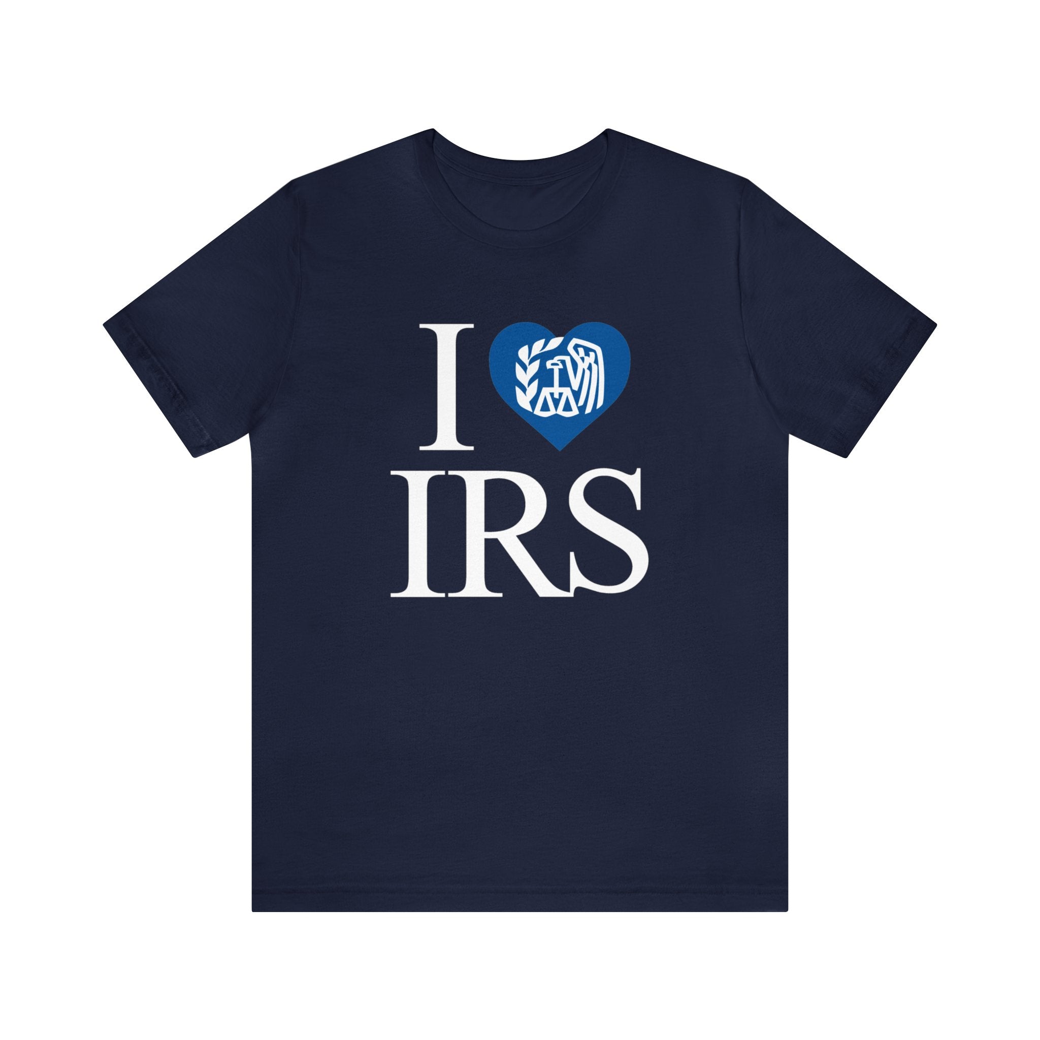 I <3 IRS Tee