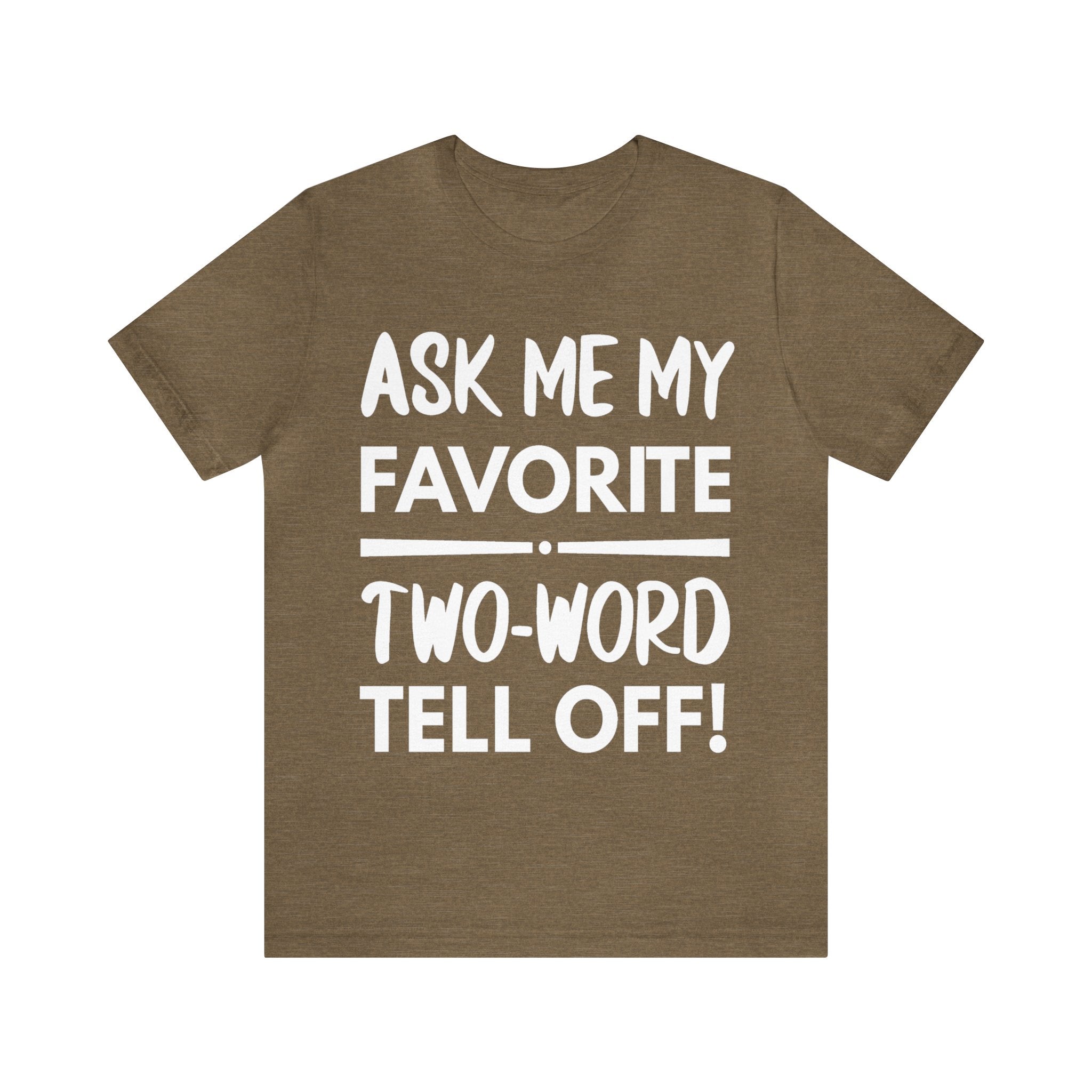 Two-Word Tell Off Tee