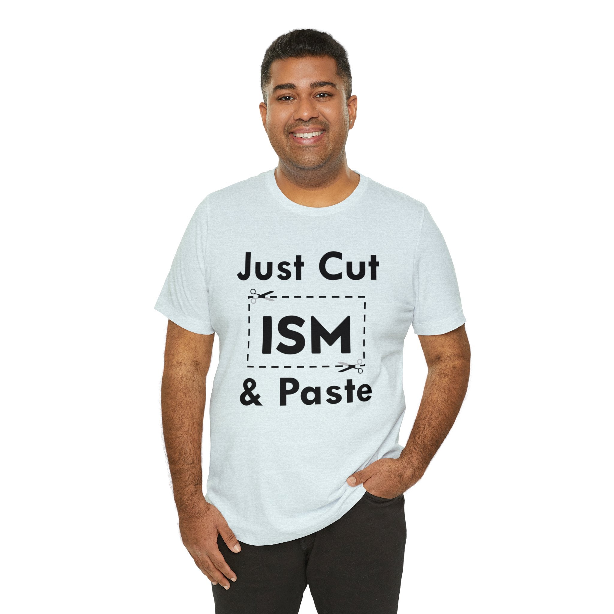 Just Cut & Paste - ISM