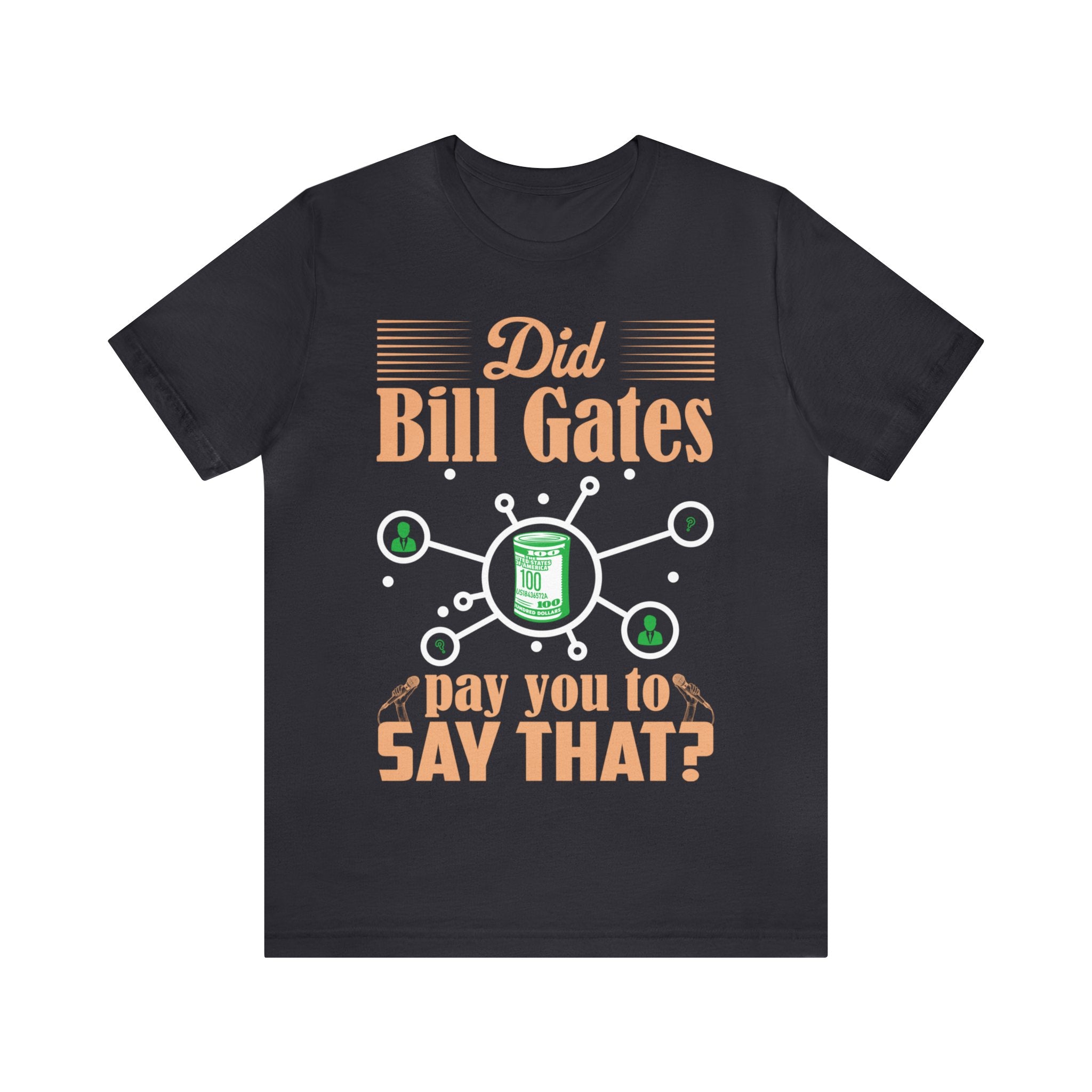 Did Bill Gates Pay You to Say That?