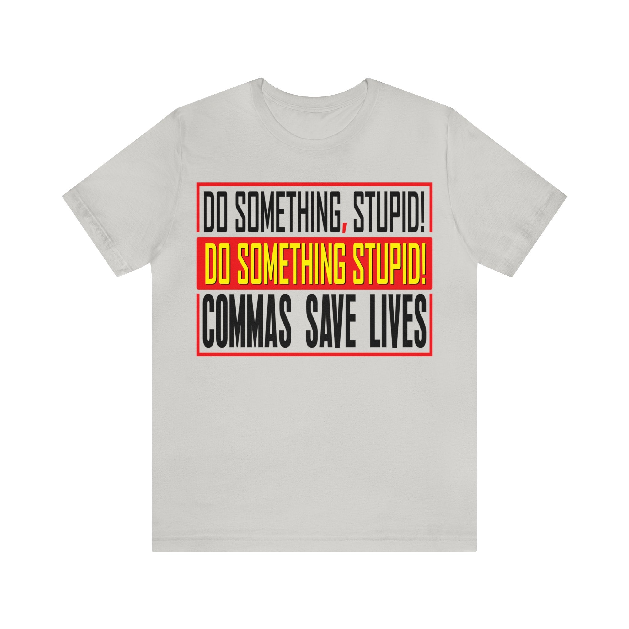 Commas Save Lives - Stupid