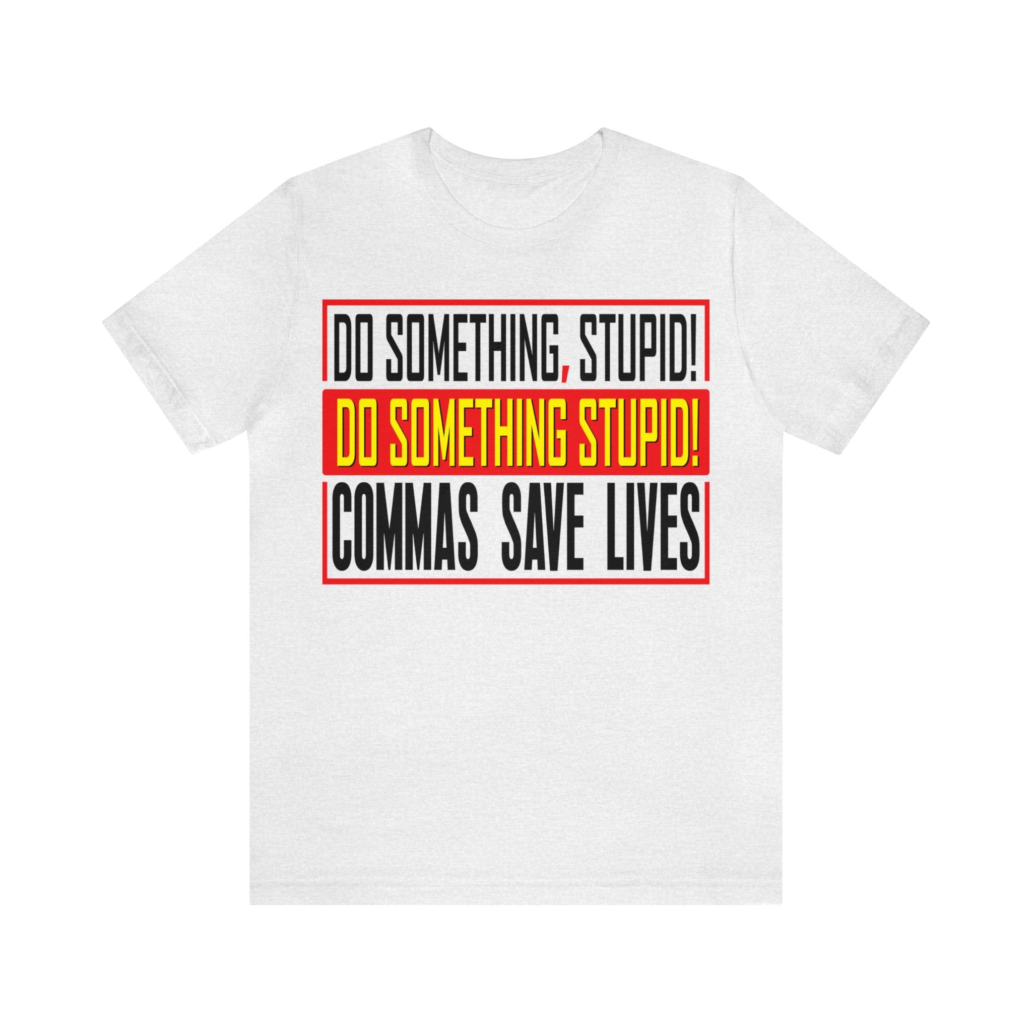 Commas Save Lives - Stupid