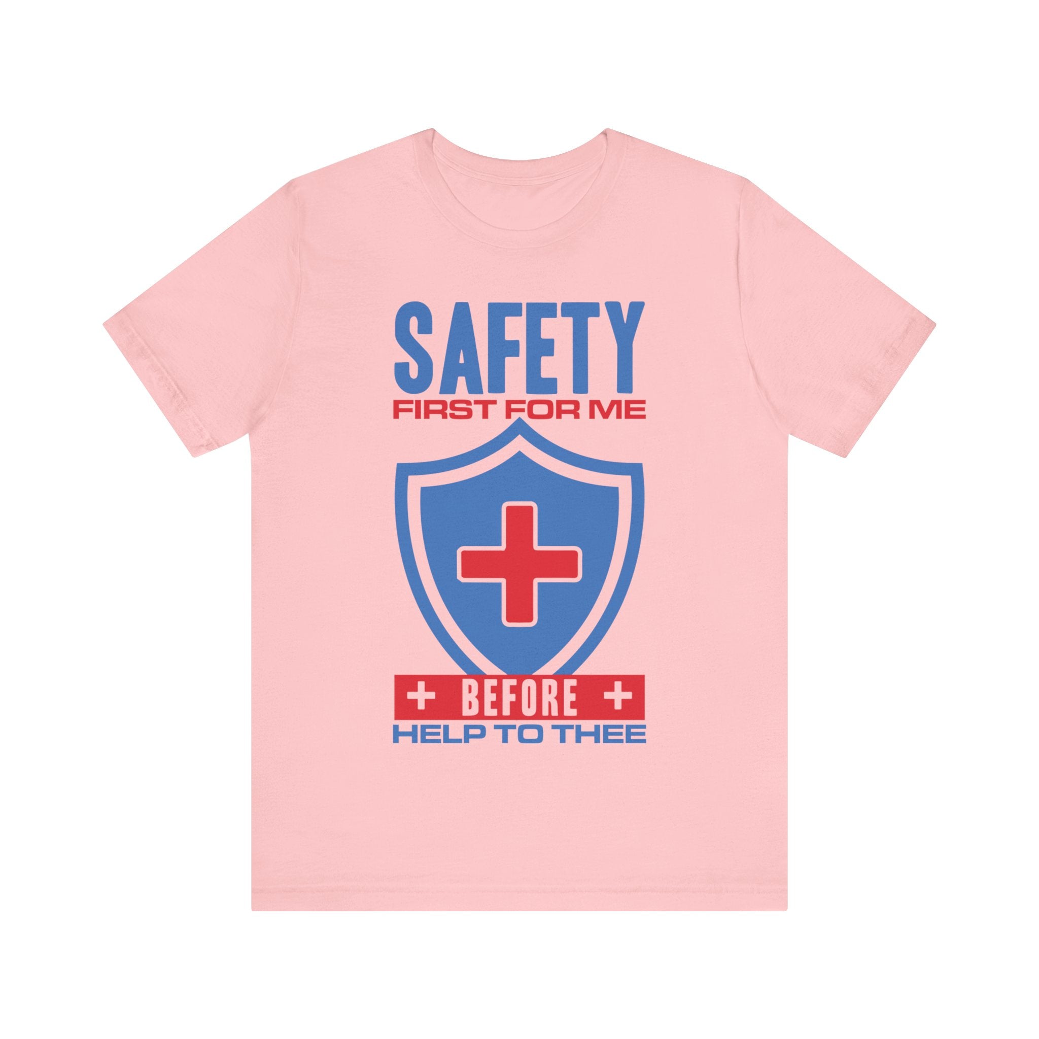 Safety First For Me Before Help To Thee