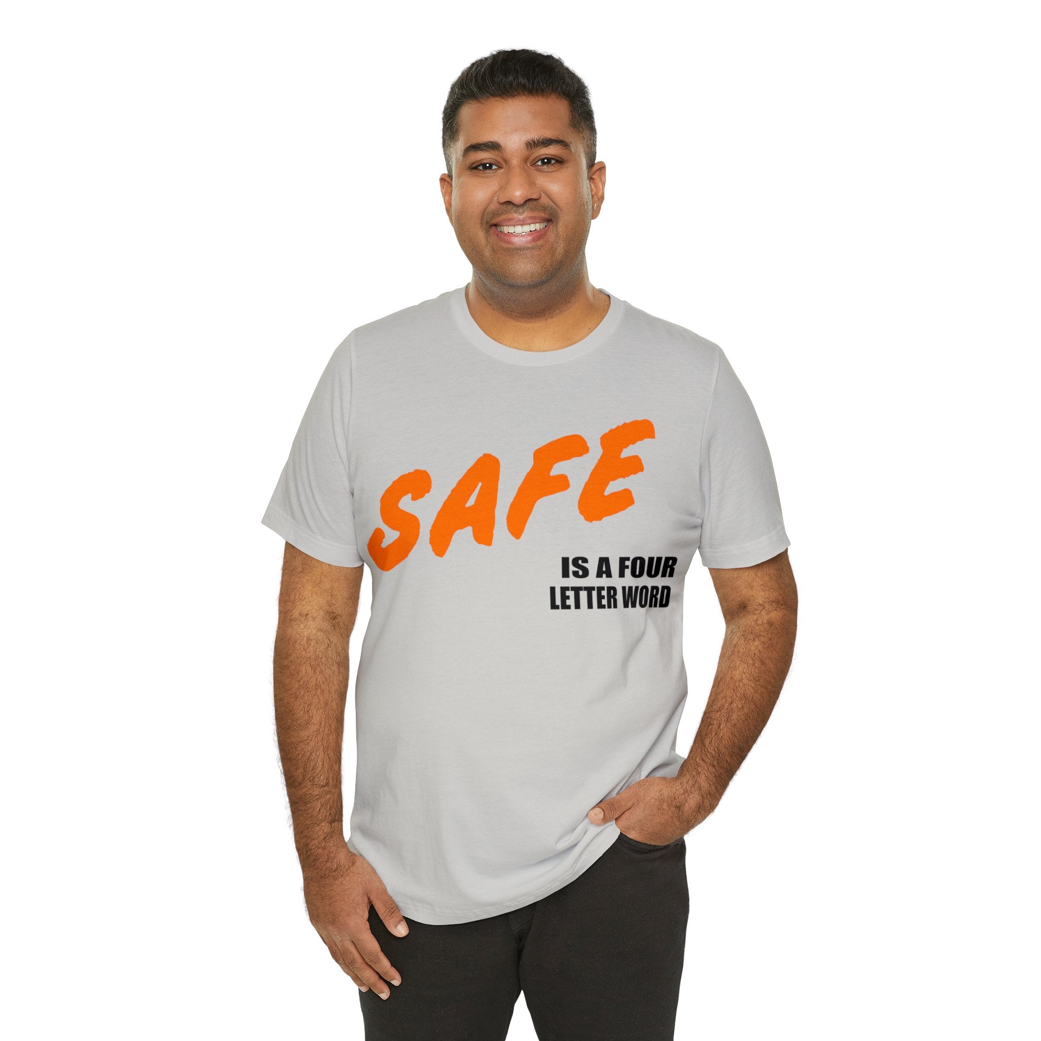 SAFE is a Four Letter Word