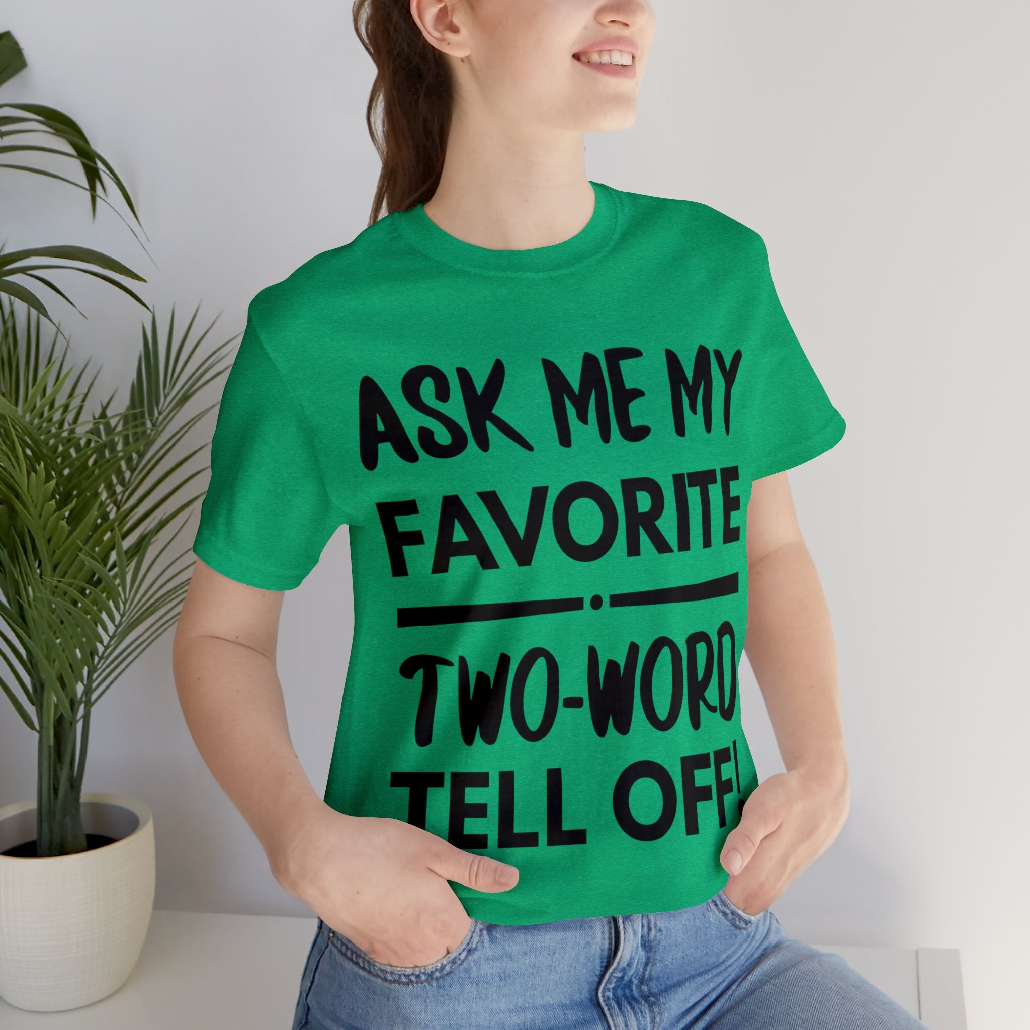 Two-Word Tell Off Tee