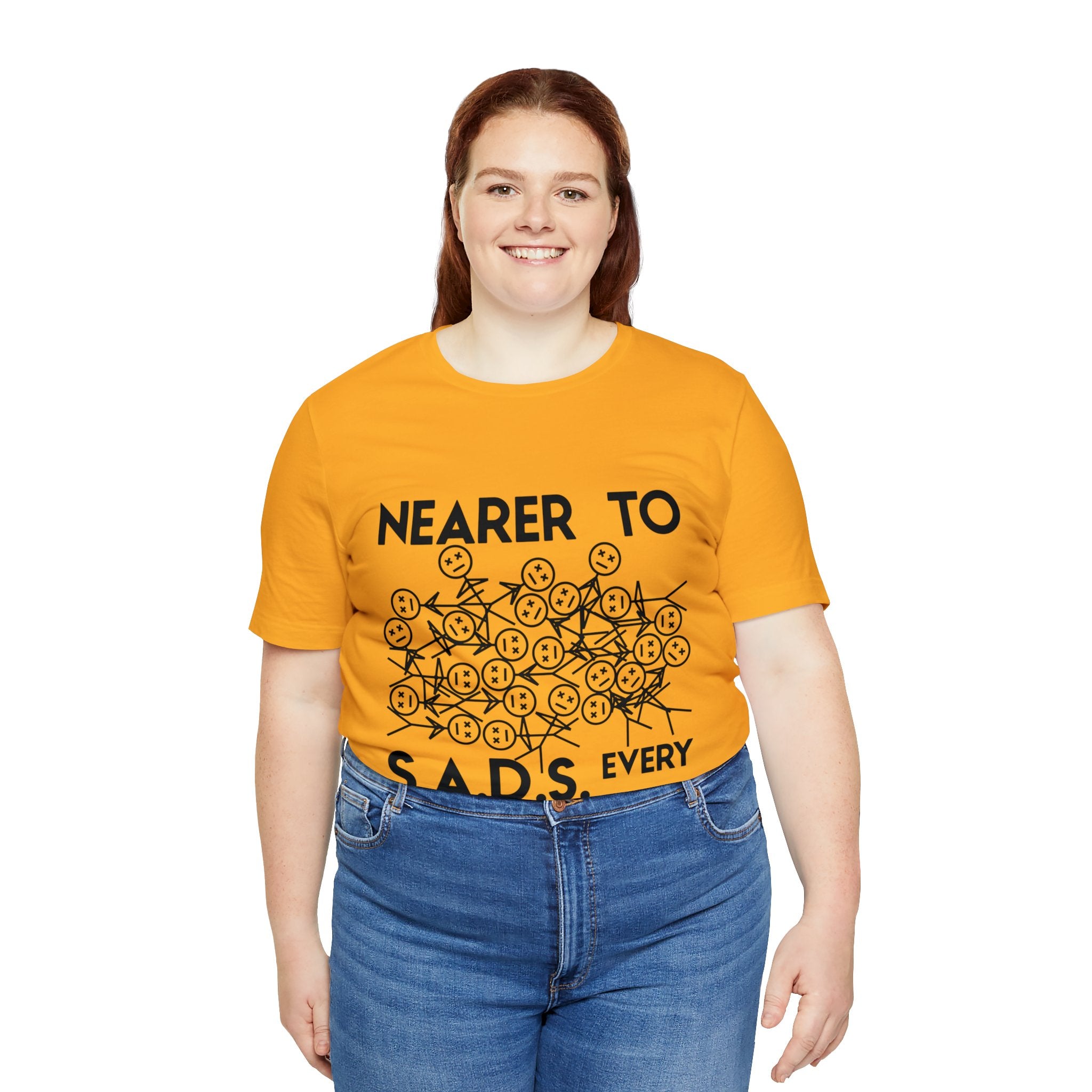 Nearer to S.A.D.S. Every Day