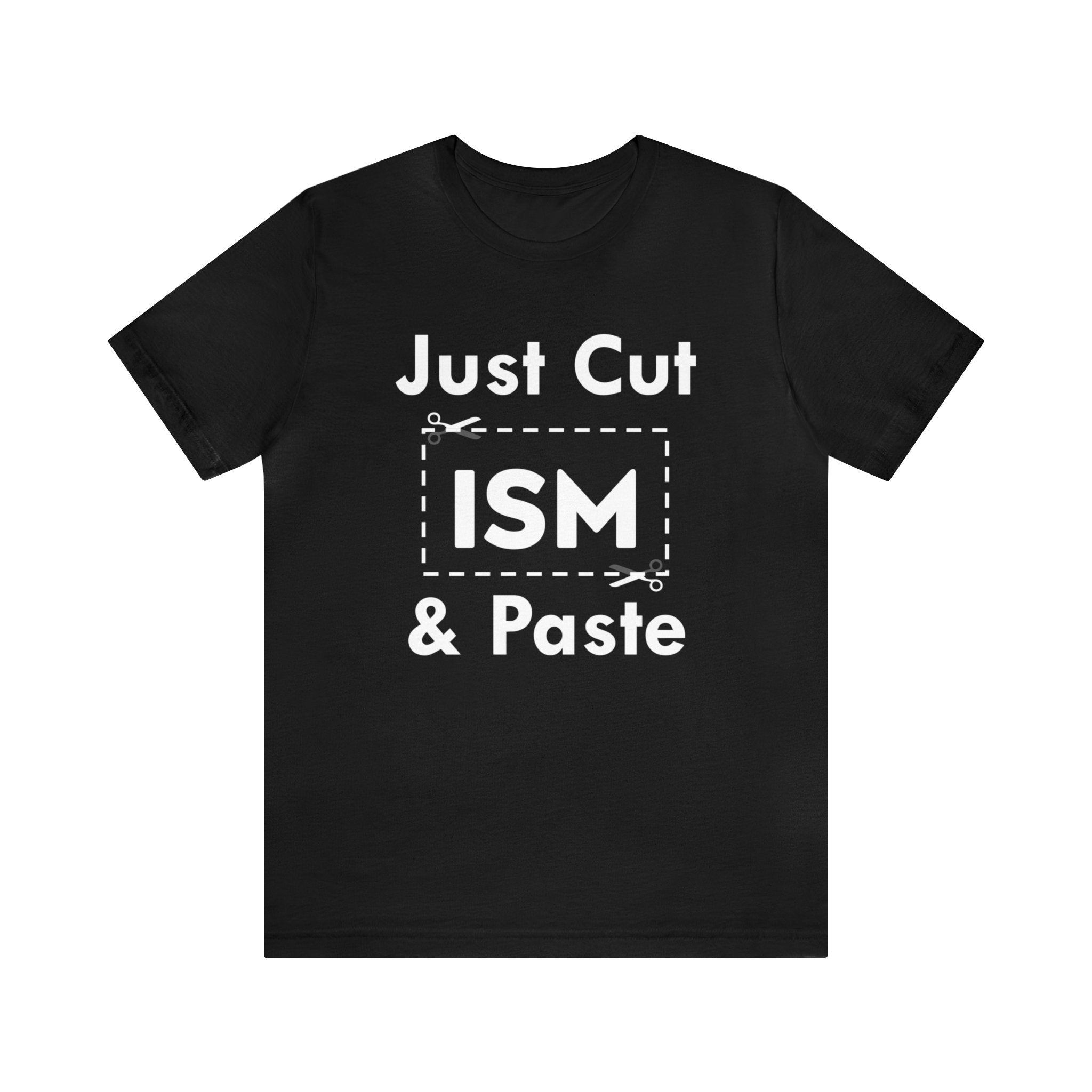 Just Cut & Paste - ISM