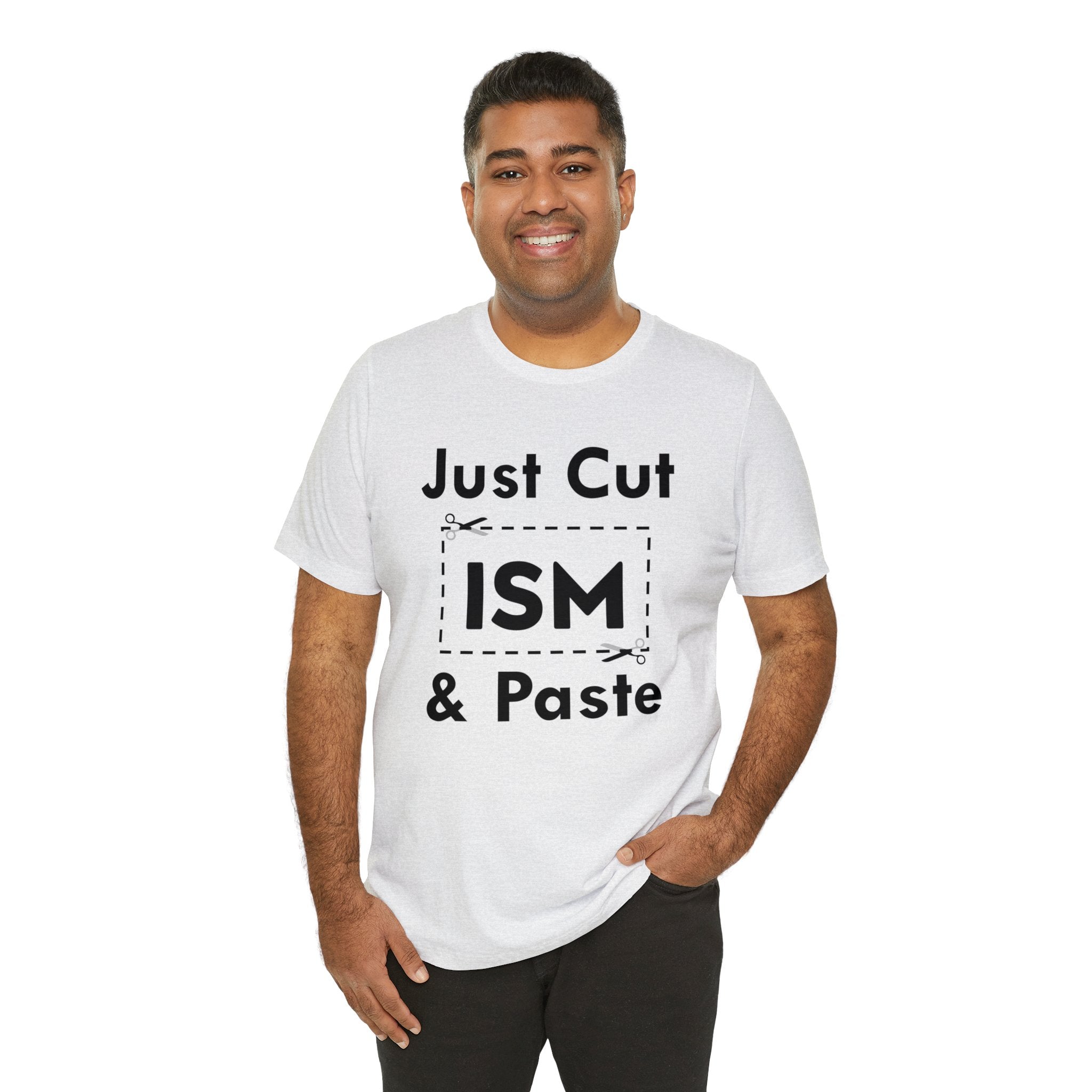 Just Cut & Paste - ISM