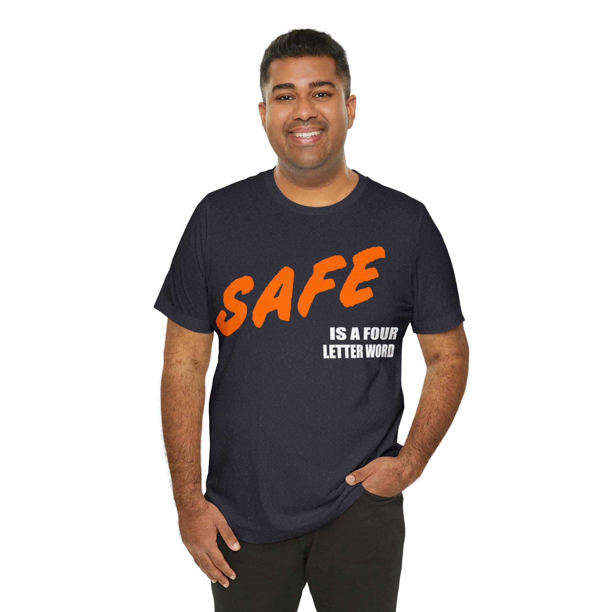 SAFE is a Four Letter Word