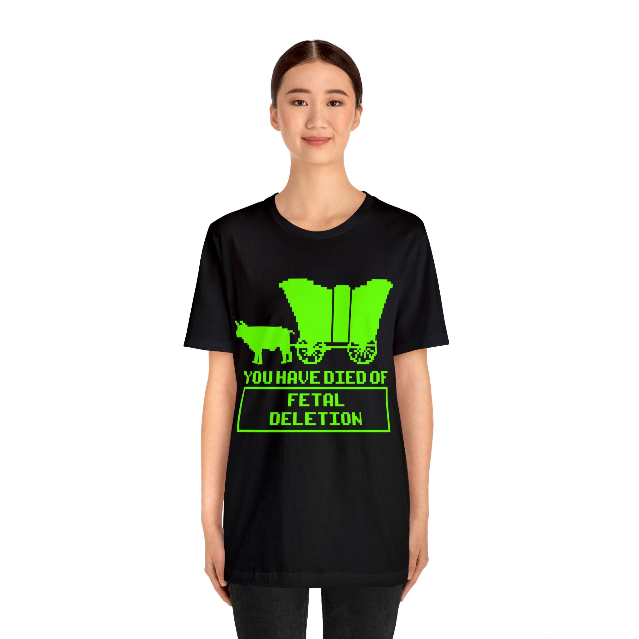 You Have Died of... Fetal Deletion