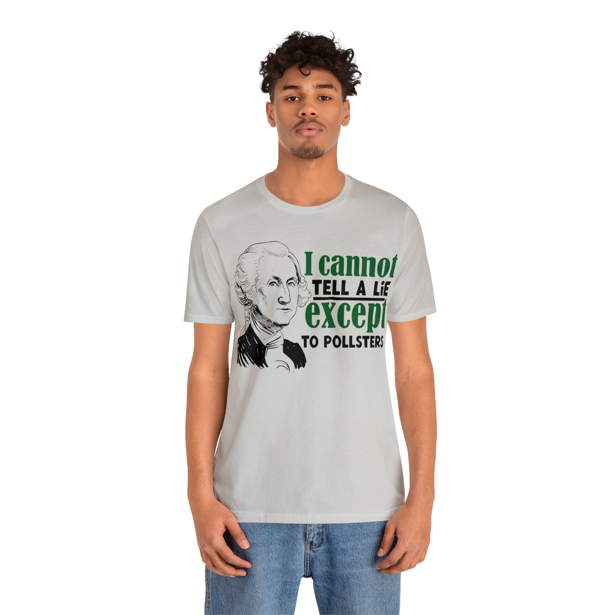 Washington - Cannot Lie Except to Pollsters