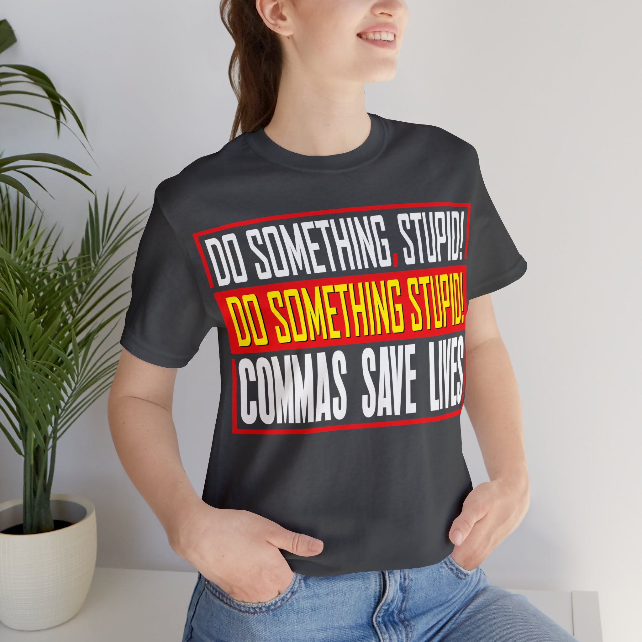 Commas Save Lives - Stupid