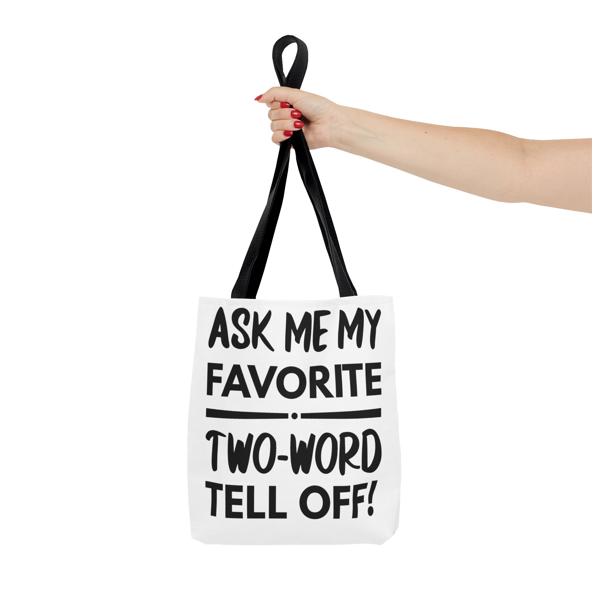 Two Word Tell-Off Tote Bag
