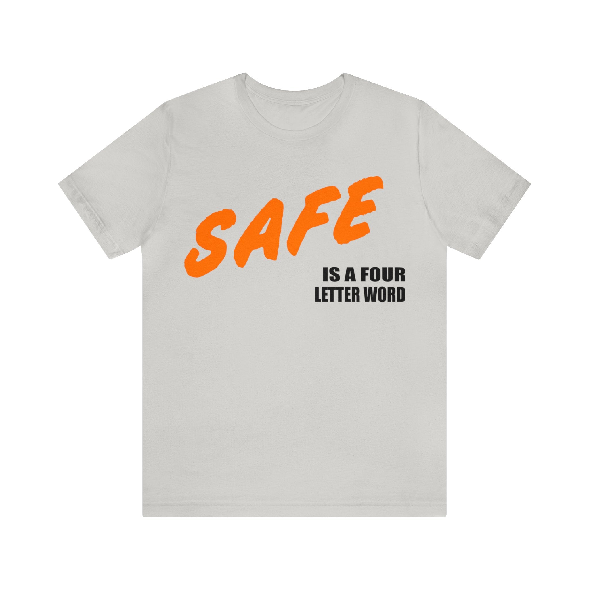 SAFE is a Four Letter Word