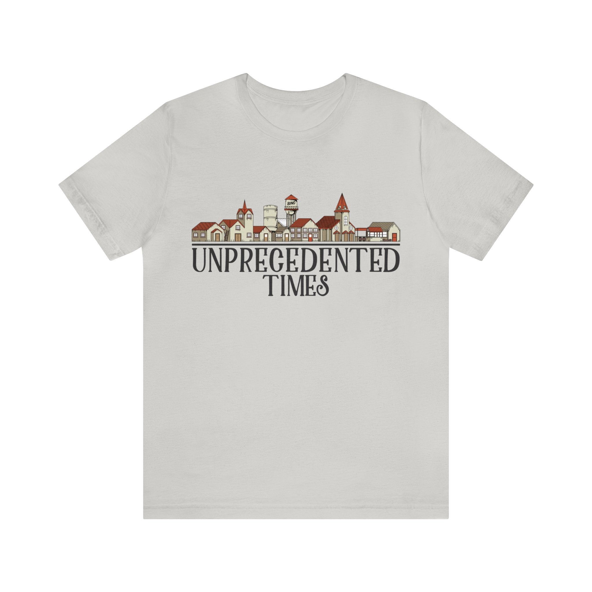 Unprecedented Times Tee