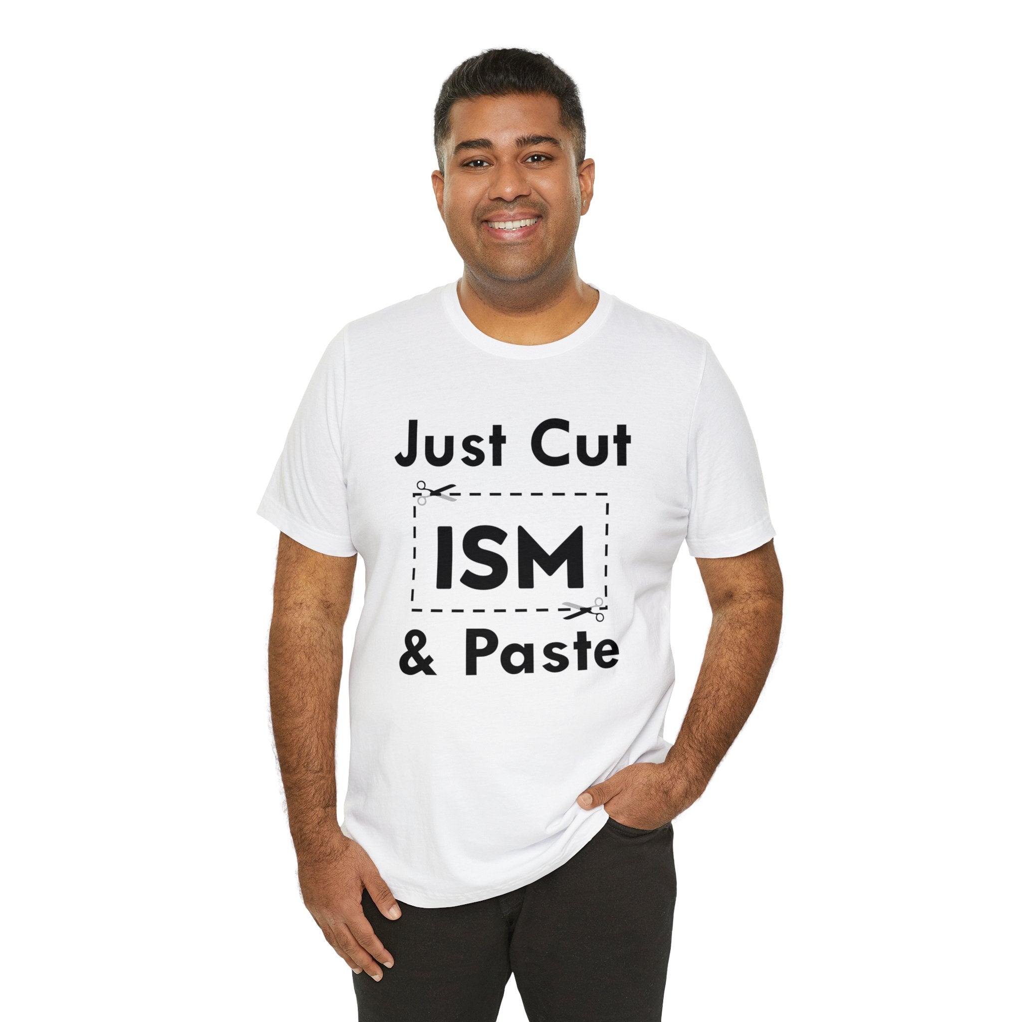 Just Cut & Paste - ISM