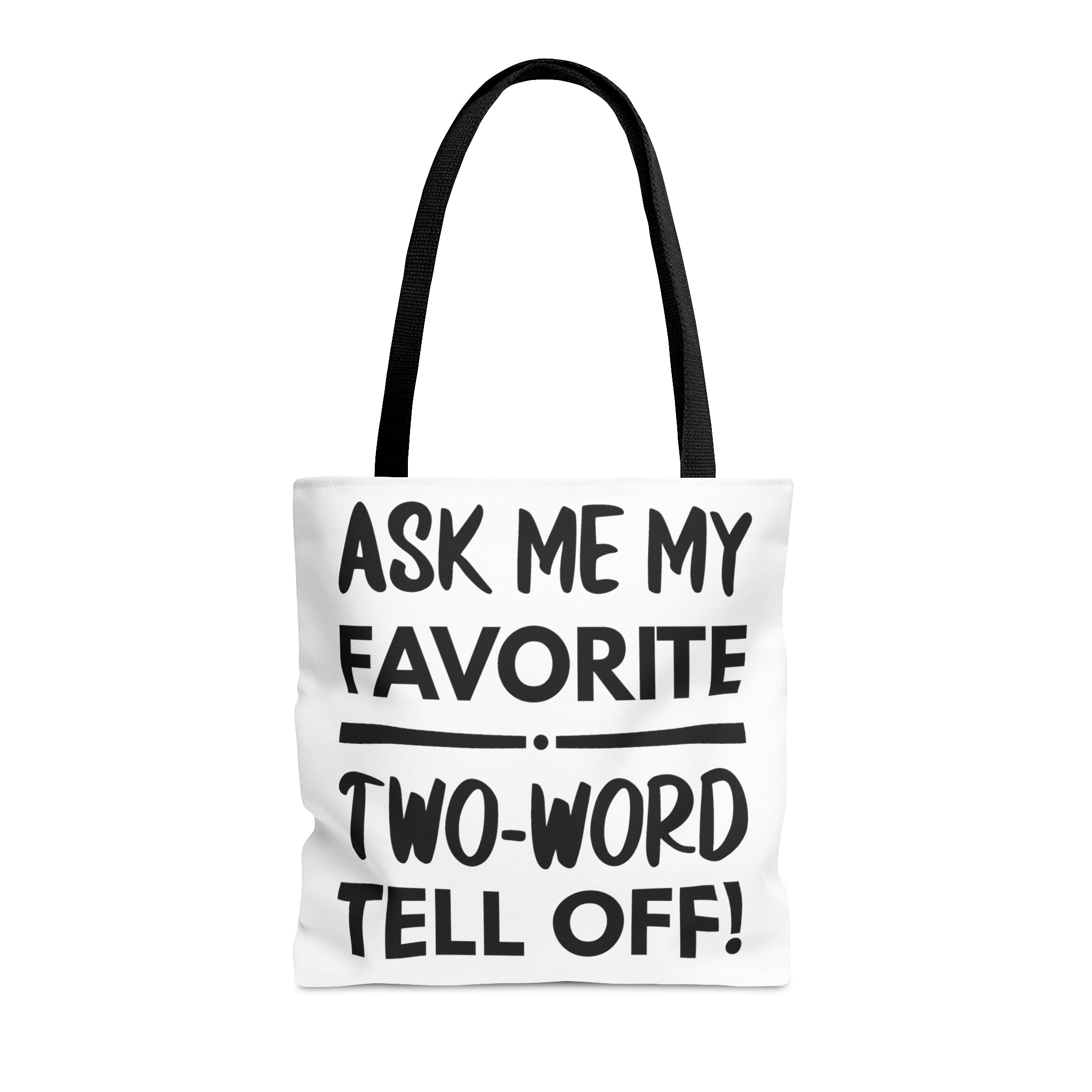 Two Word Tell-Off Tote Bag