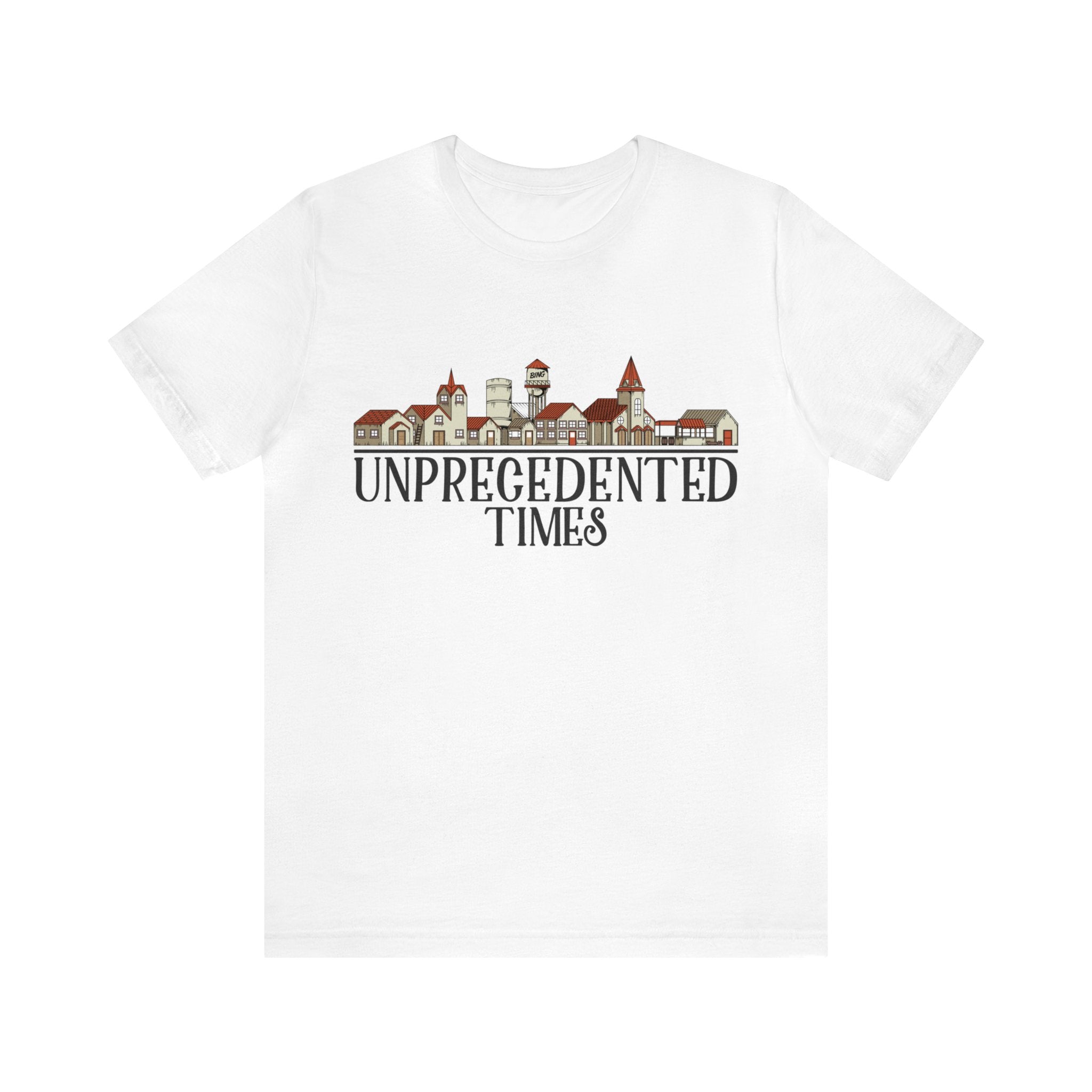 Unprecedented Times Tee
