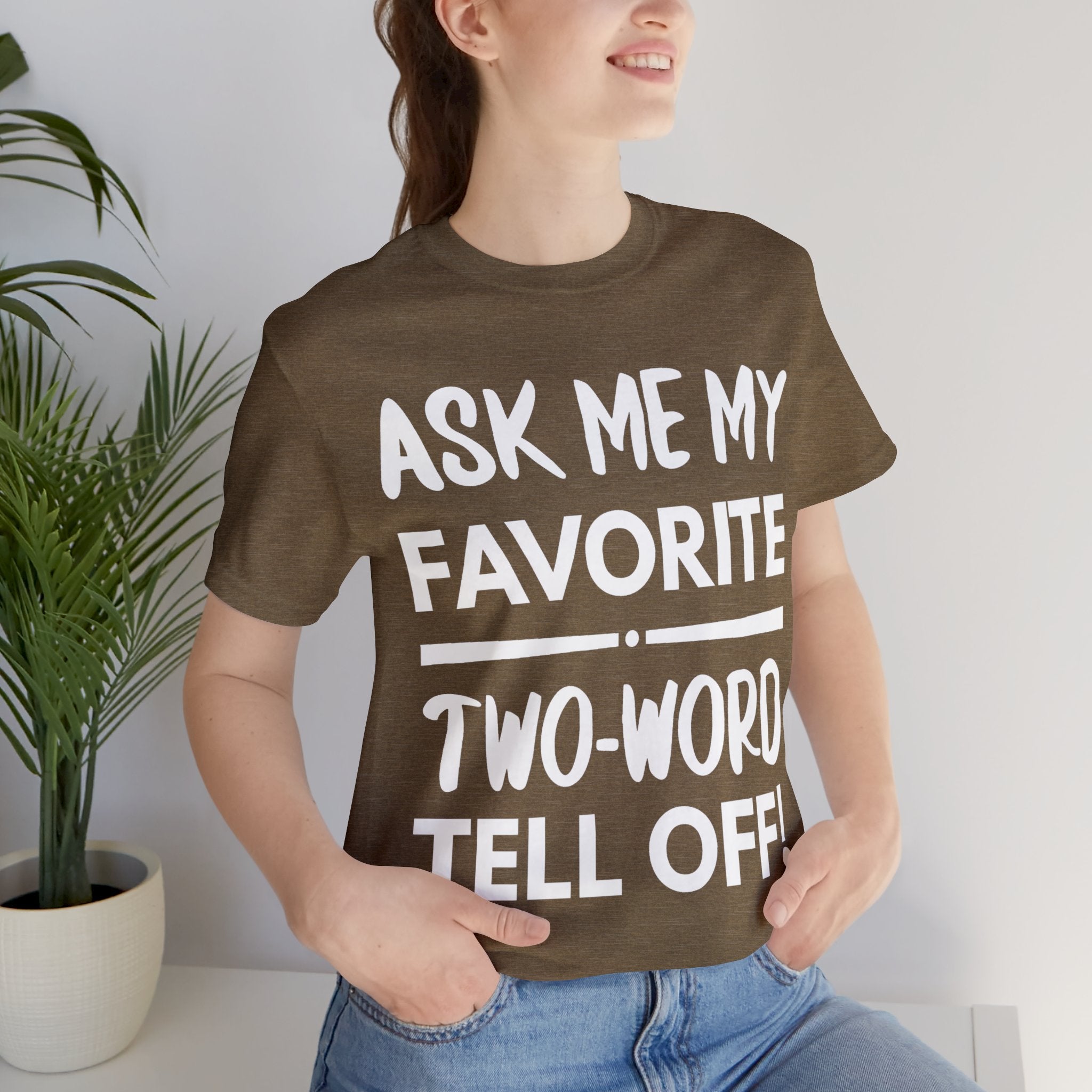 Two-Word Tell Off Tee