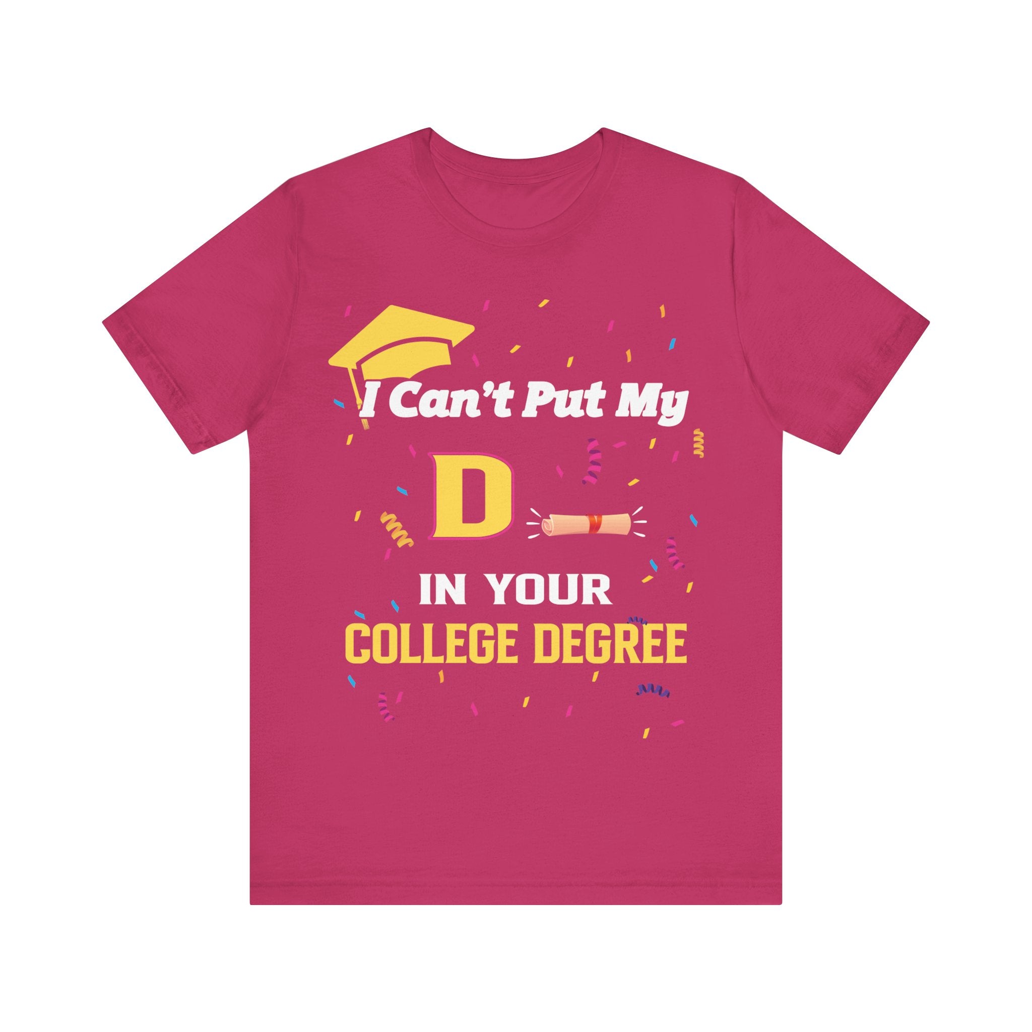 Can't Put My D - College Degree