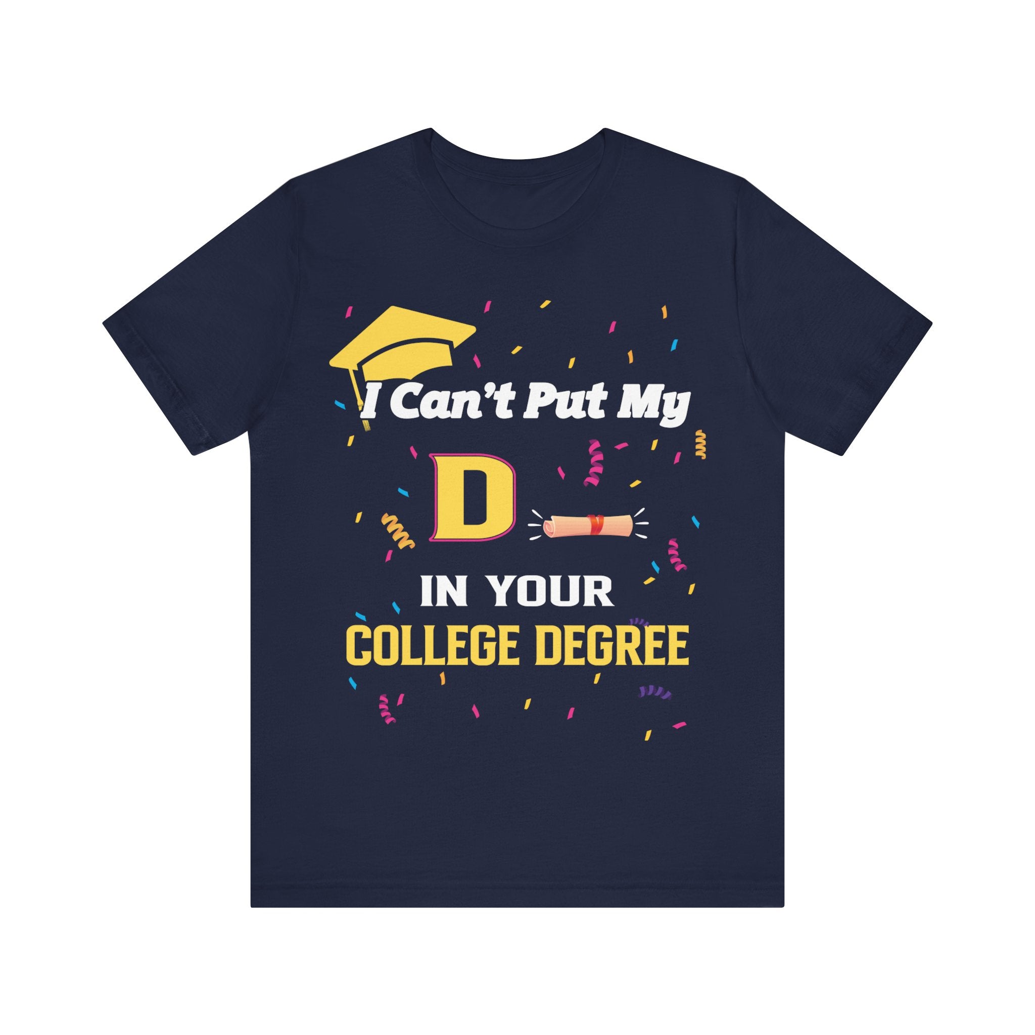 Can't Put My D - College Degree