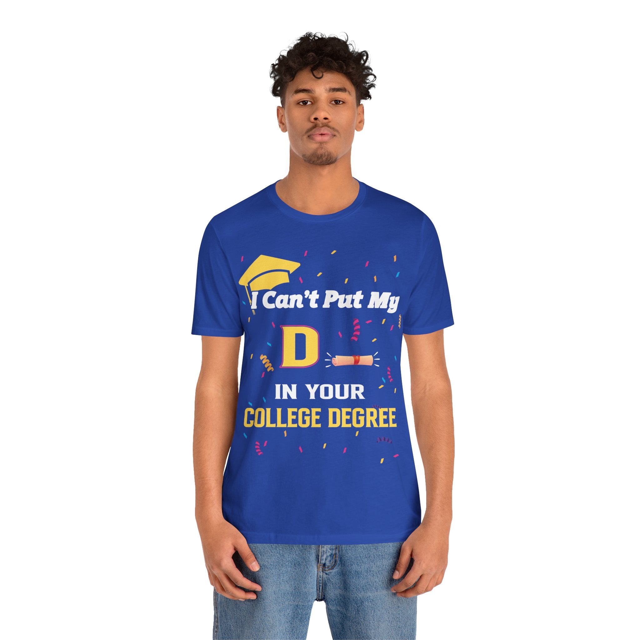 Can't Put My D - College Degree