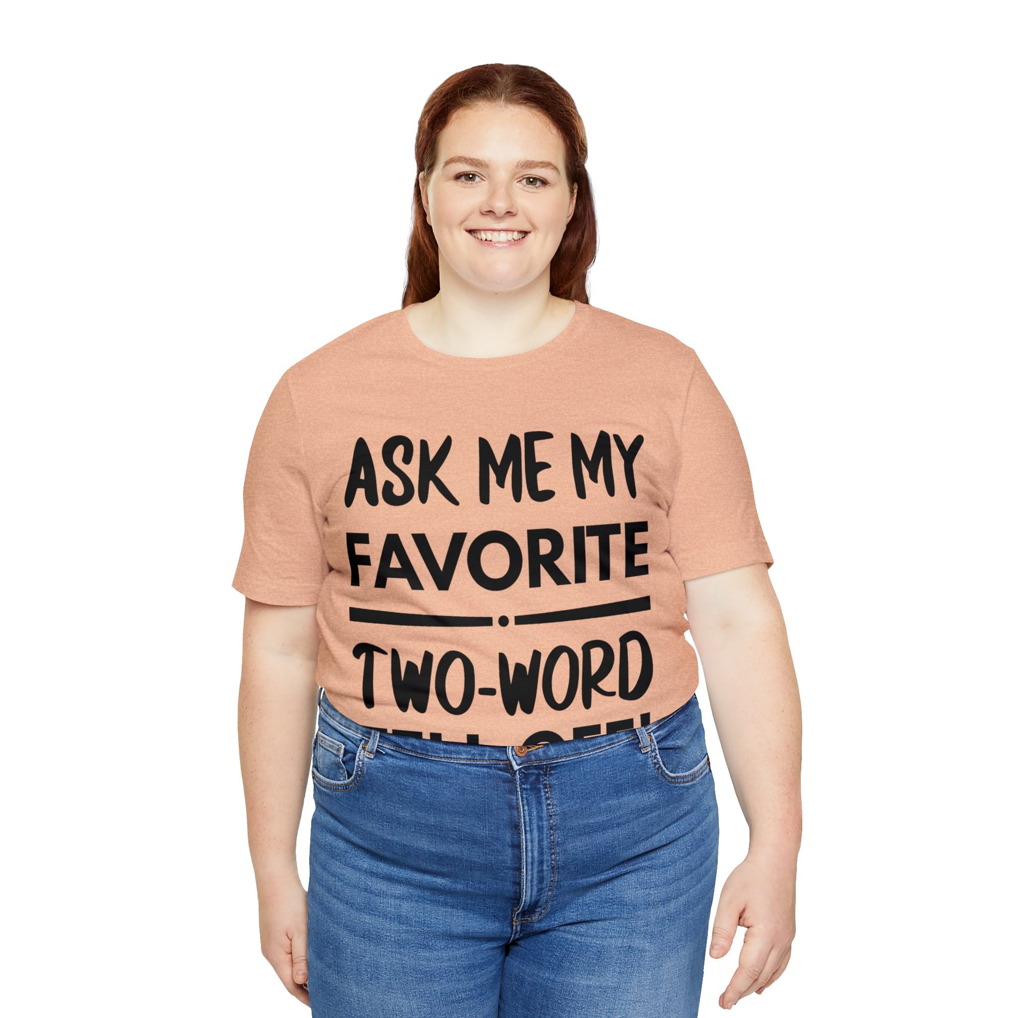 Two-Word Tell Off Tee