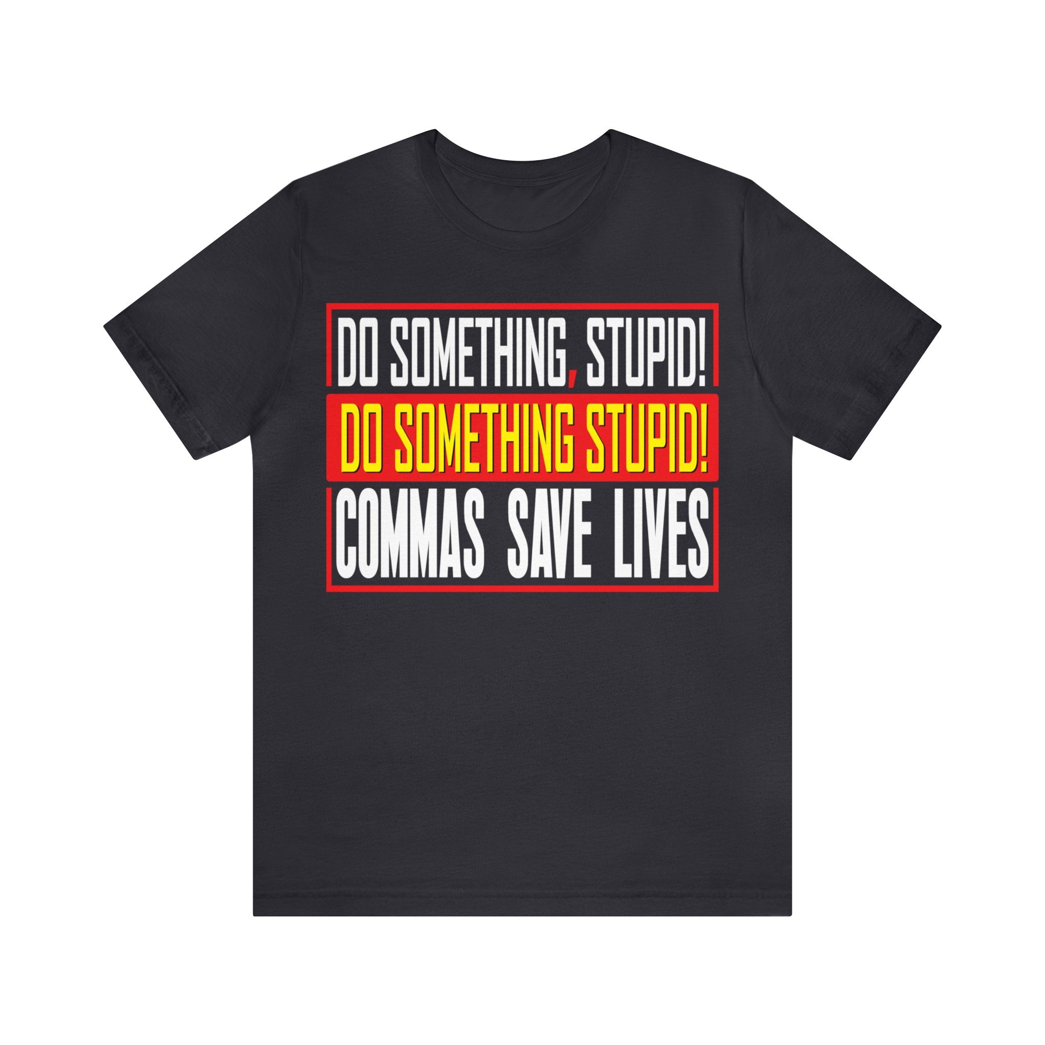 Commas Save Lives - Stupid