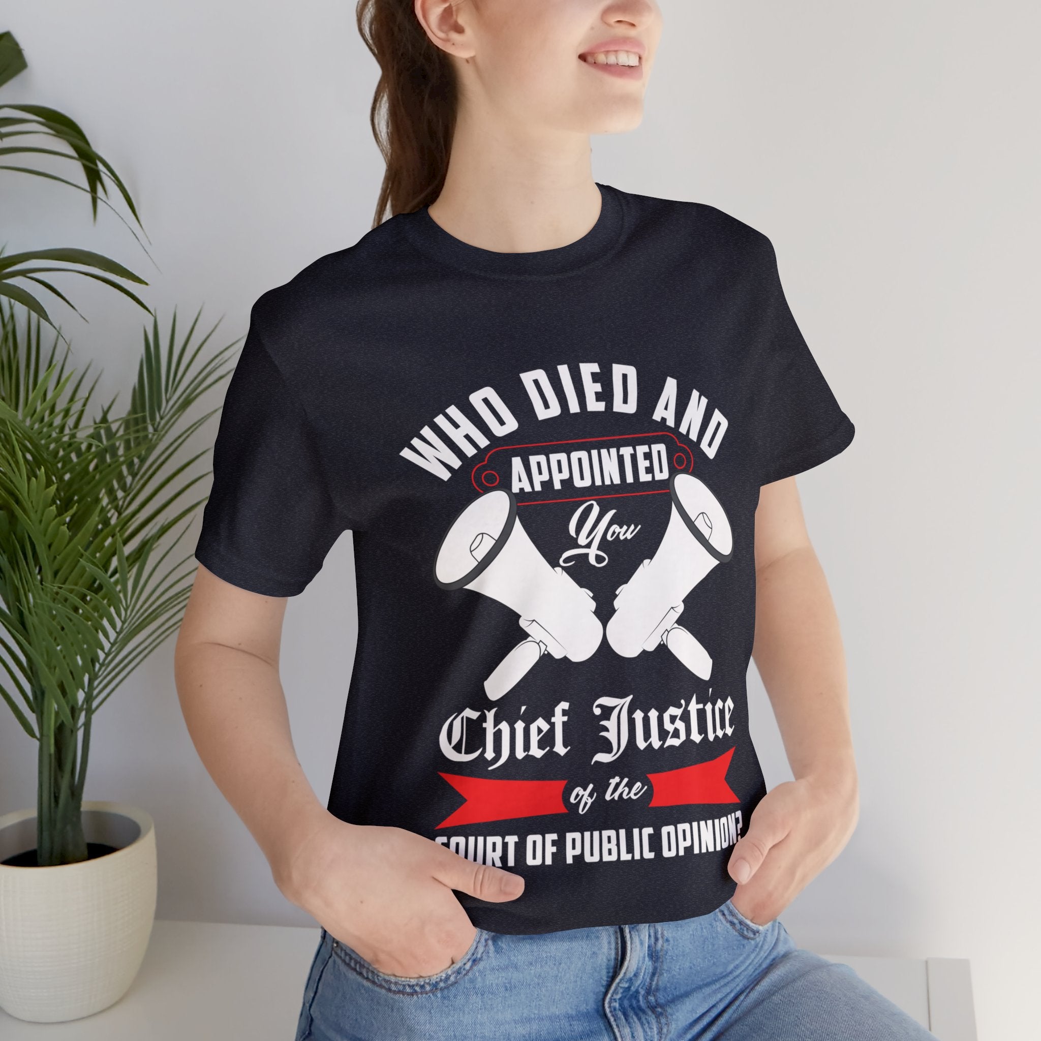Chief Justice-Court of Public Opinion Tee
