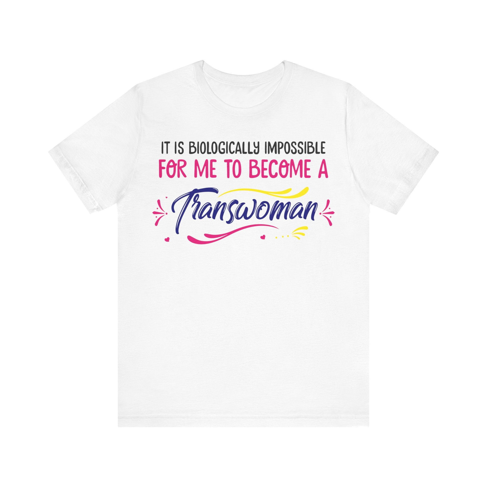 Biologically Impossible - Transwoman