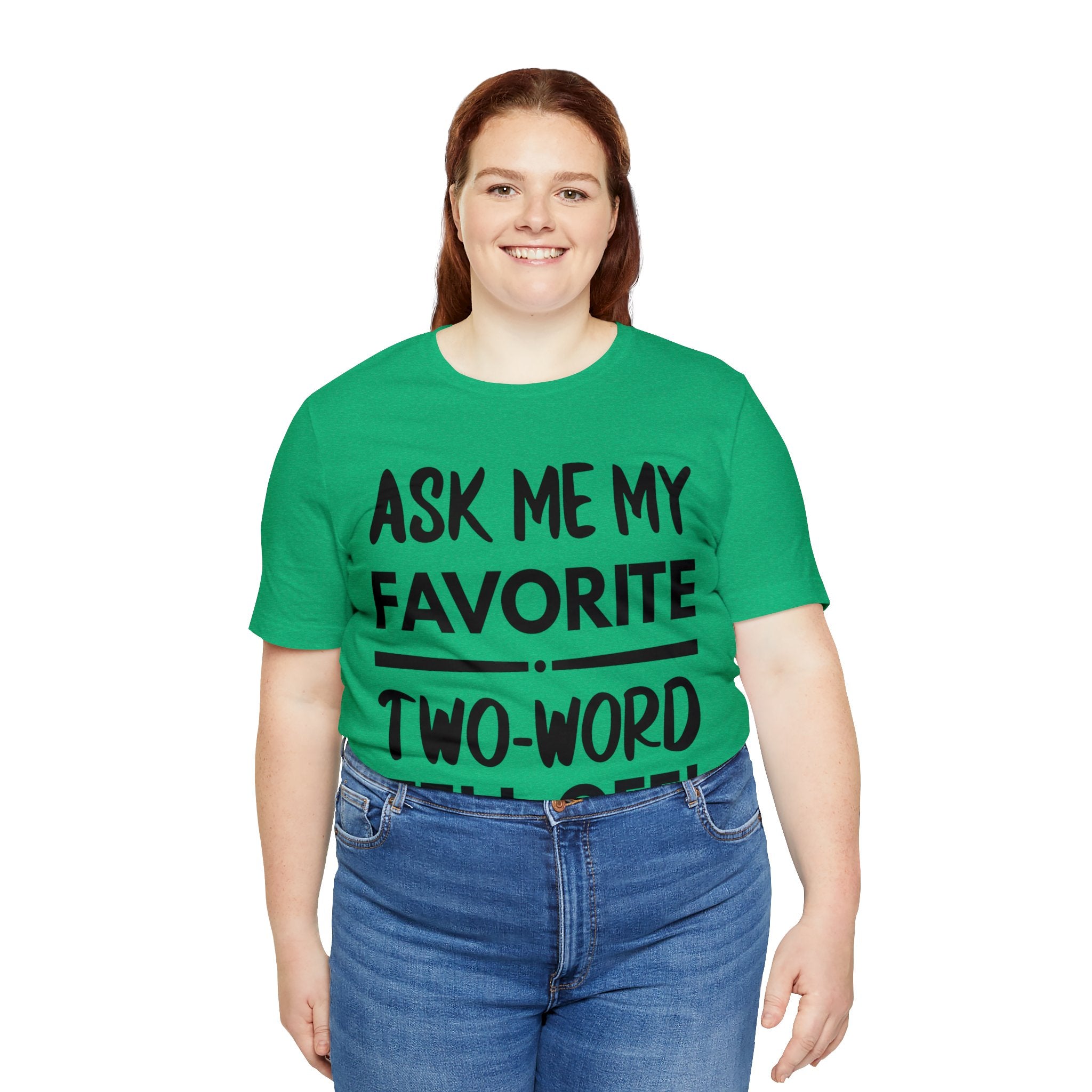 Two-Word Tell Off Tee