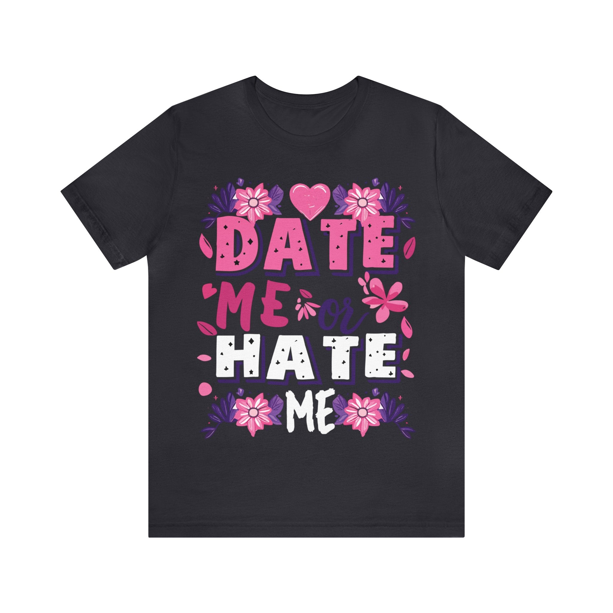Date Me or Hate Me