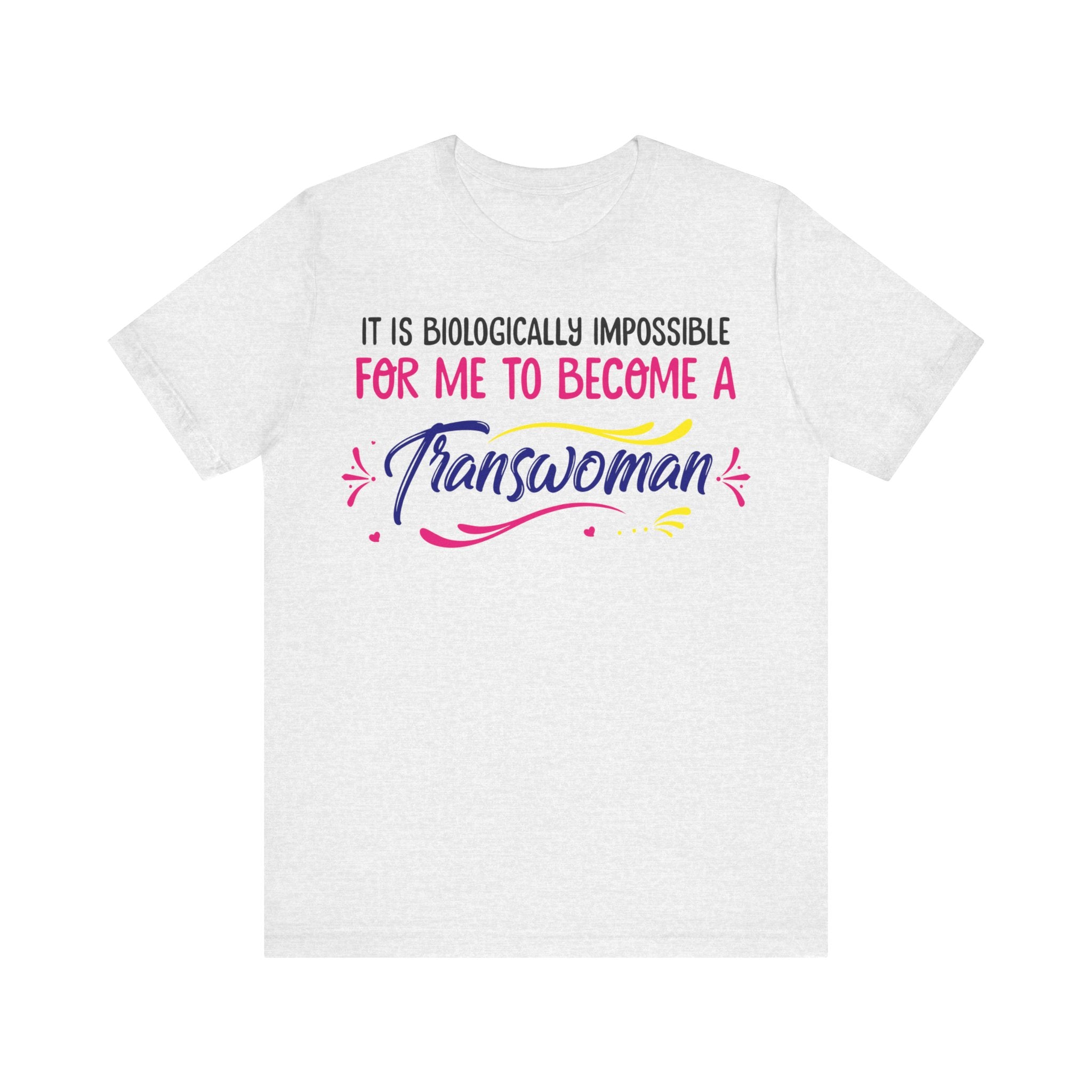 Biologically Impossible - Transwoman