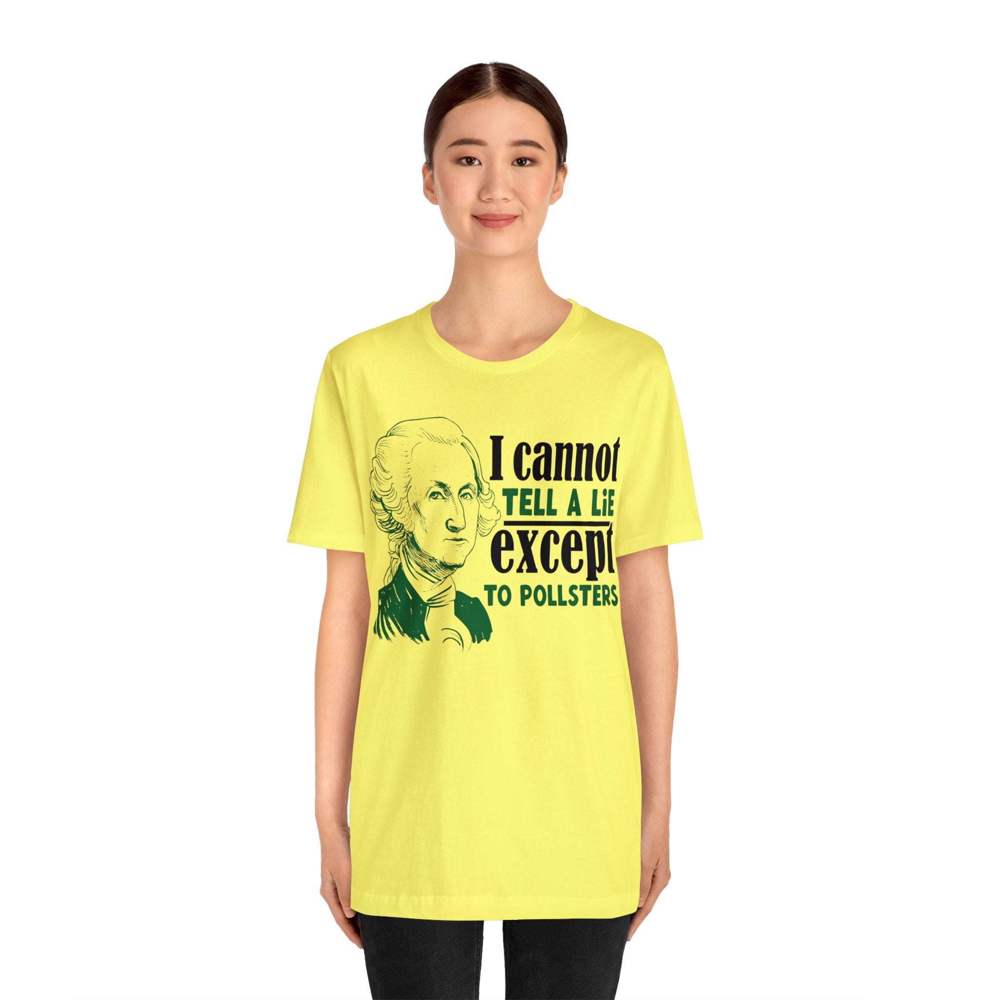 Washington - Cannot Lie Except to Pollsters