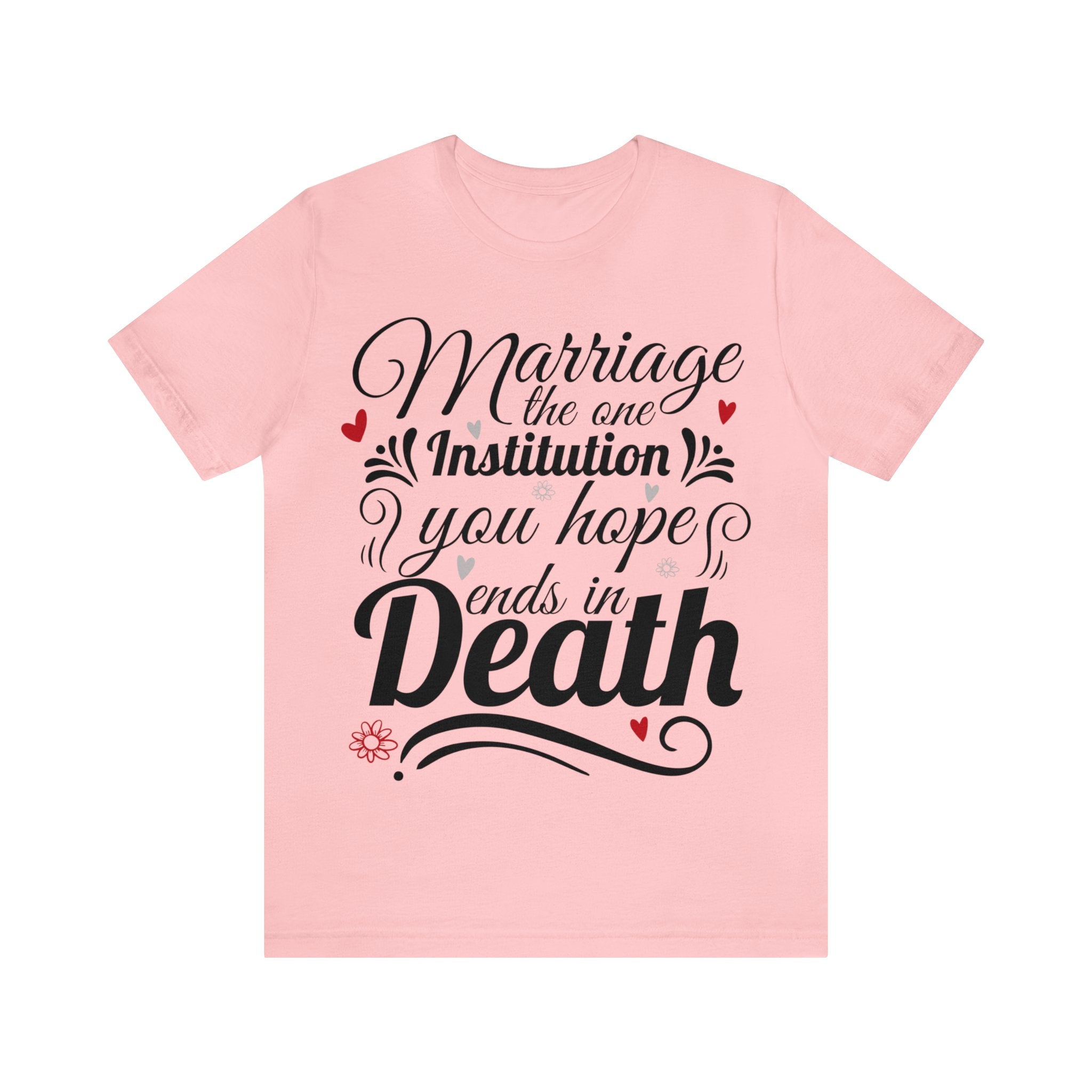 Marriage - One Institution You Hope Ends in Death