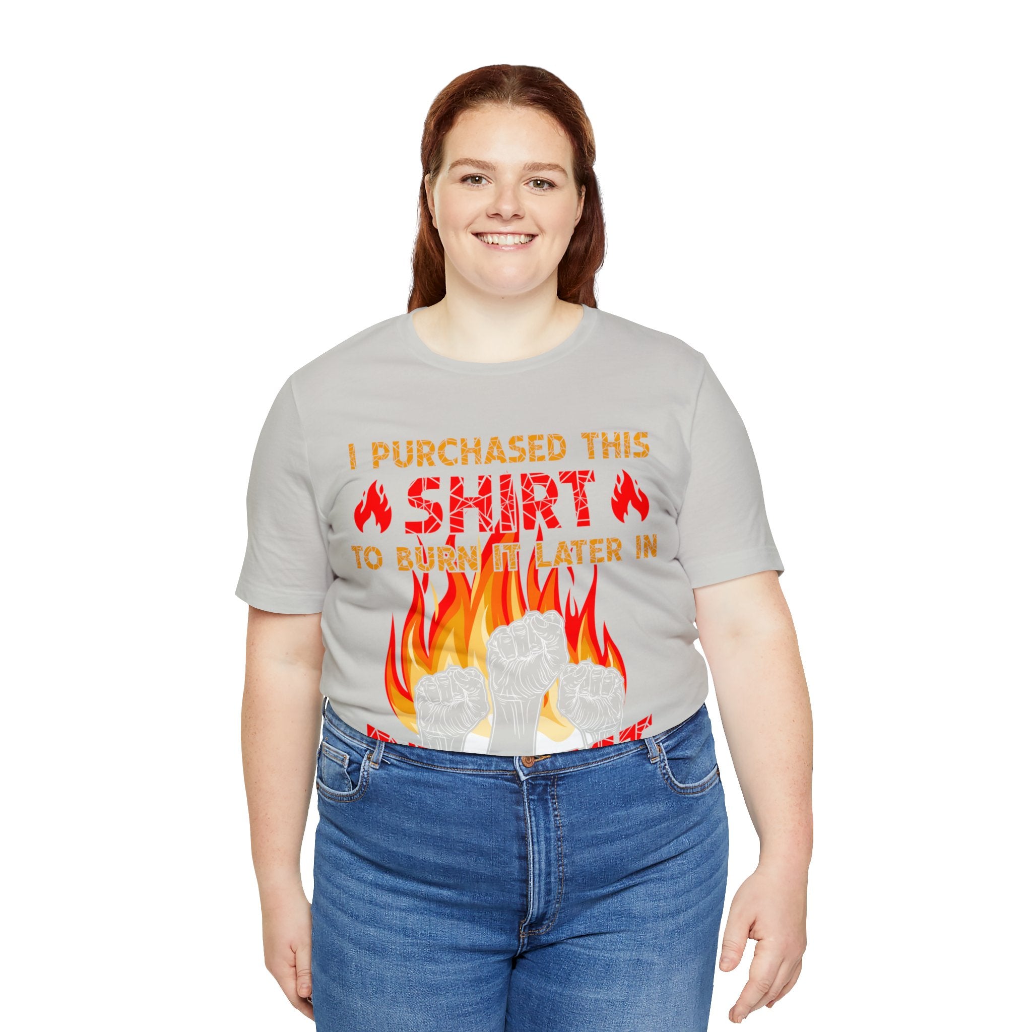 Burn This Shirt Later