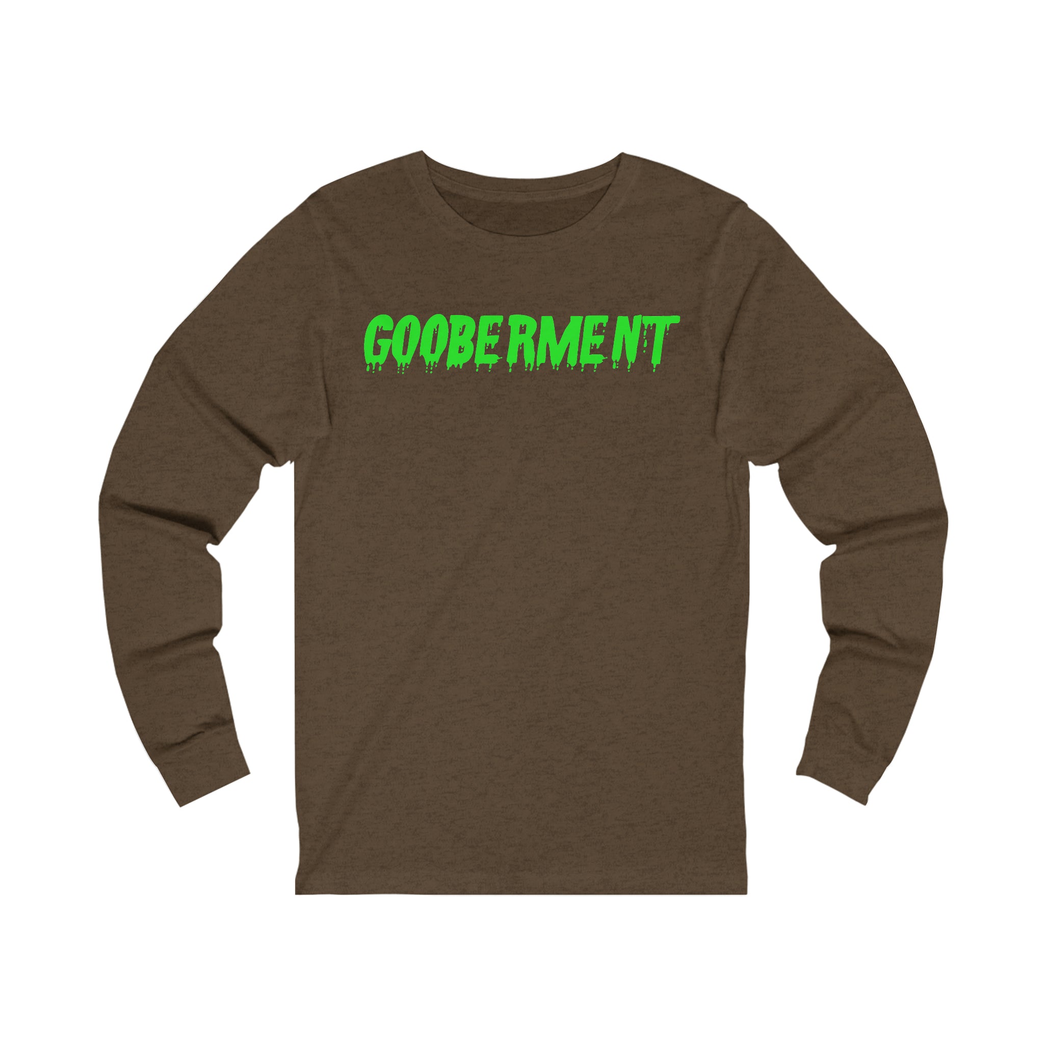 Gooberment Long Sleeve