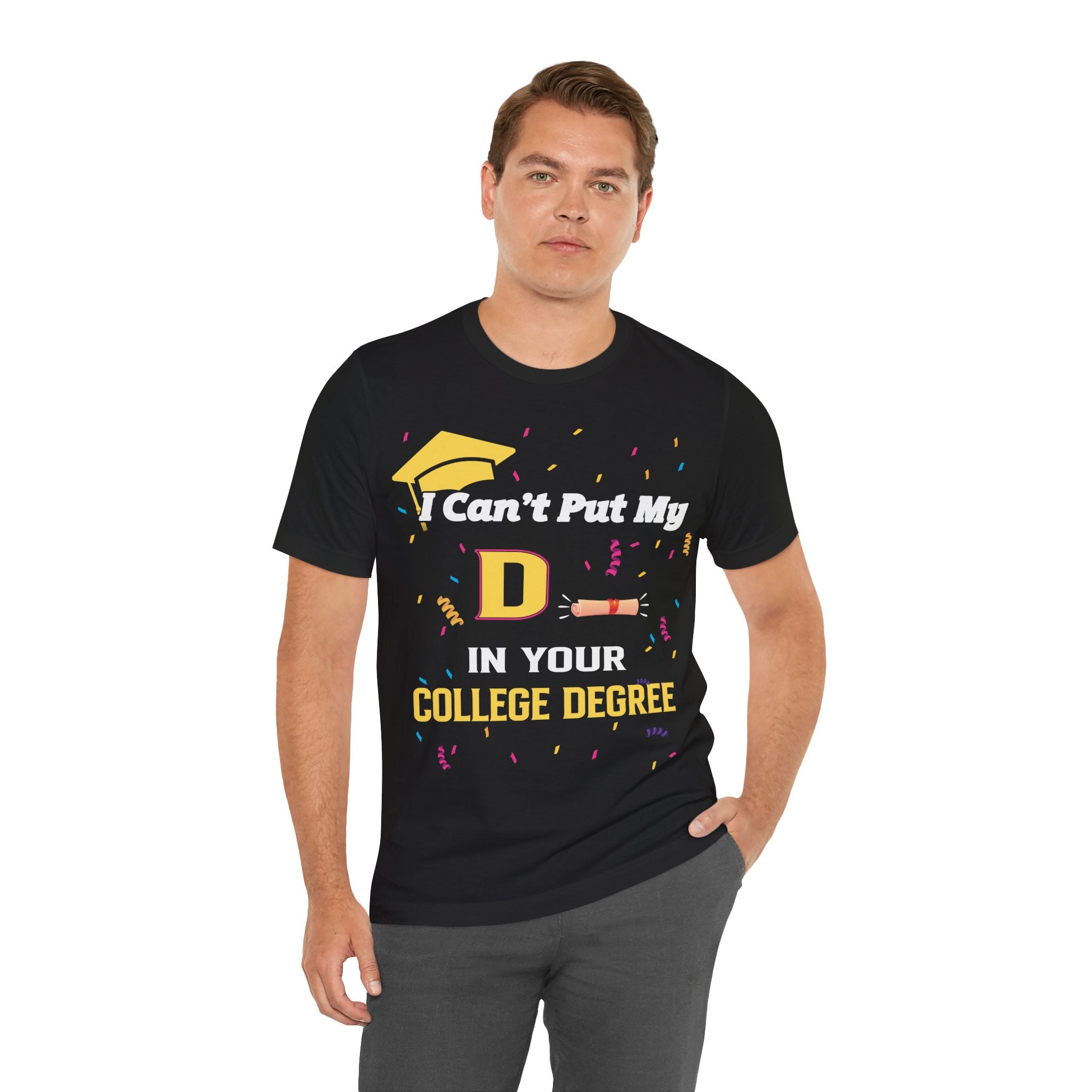 Can't Put My D - College Degree