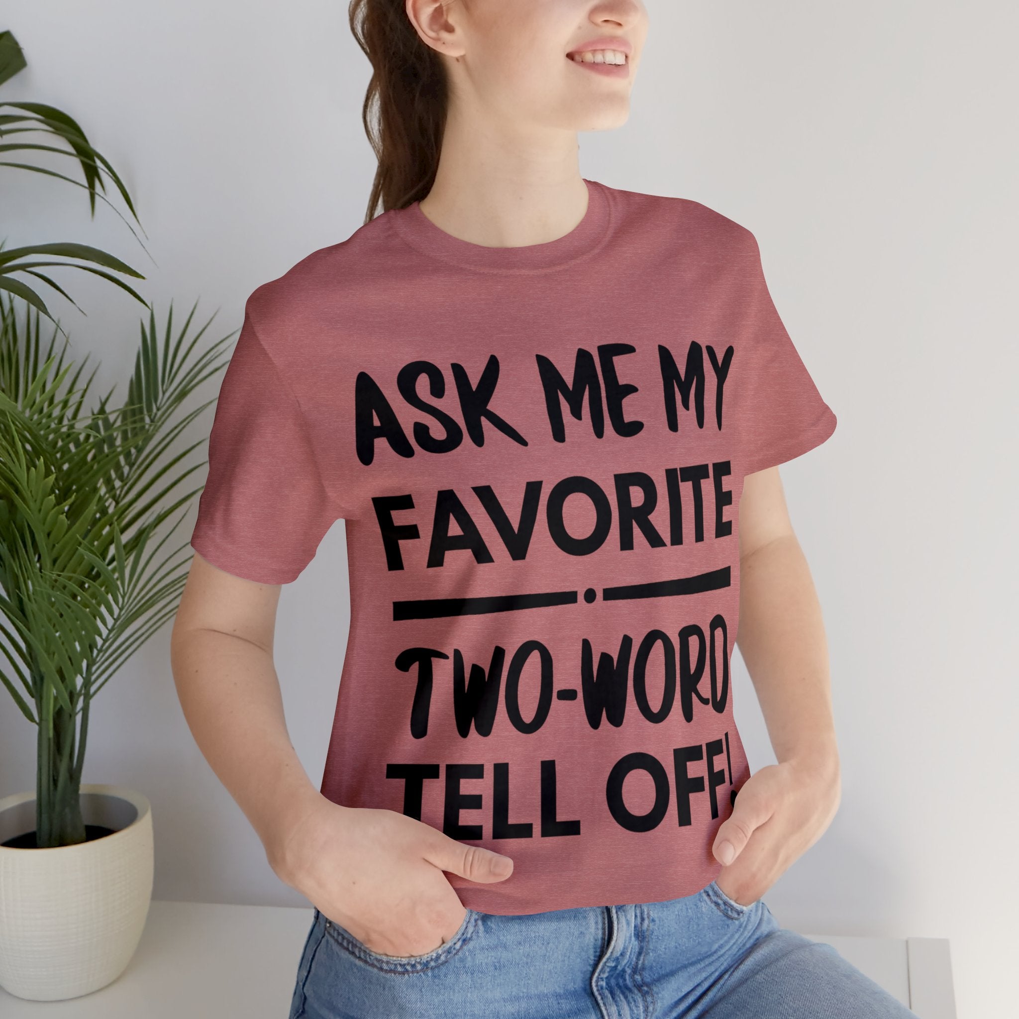 Two-Word Tell Off Tee
