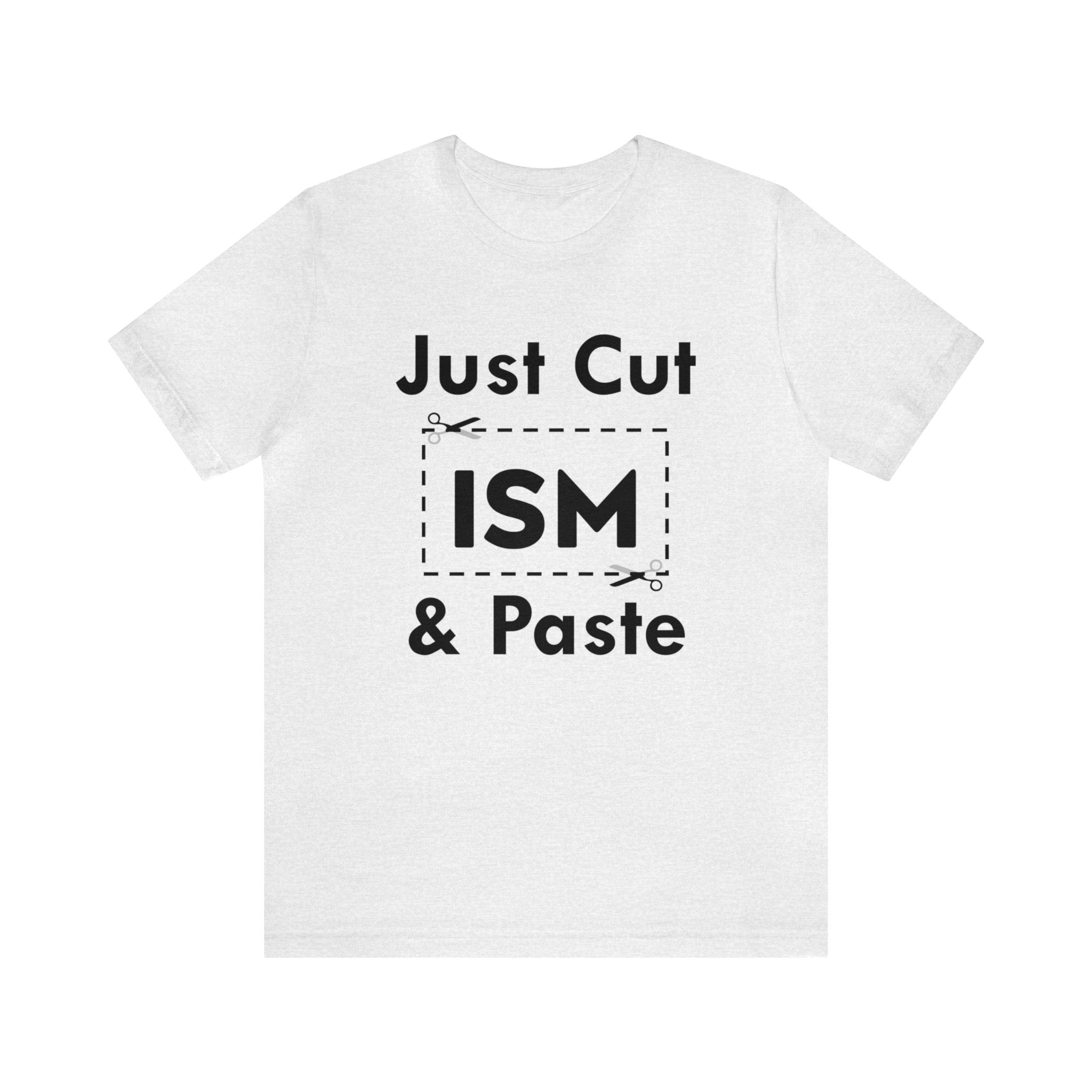 Just Cut & Paste - ISM