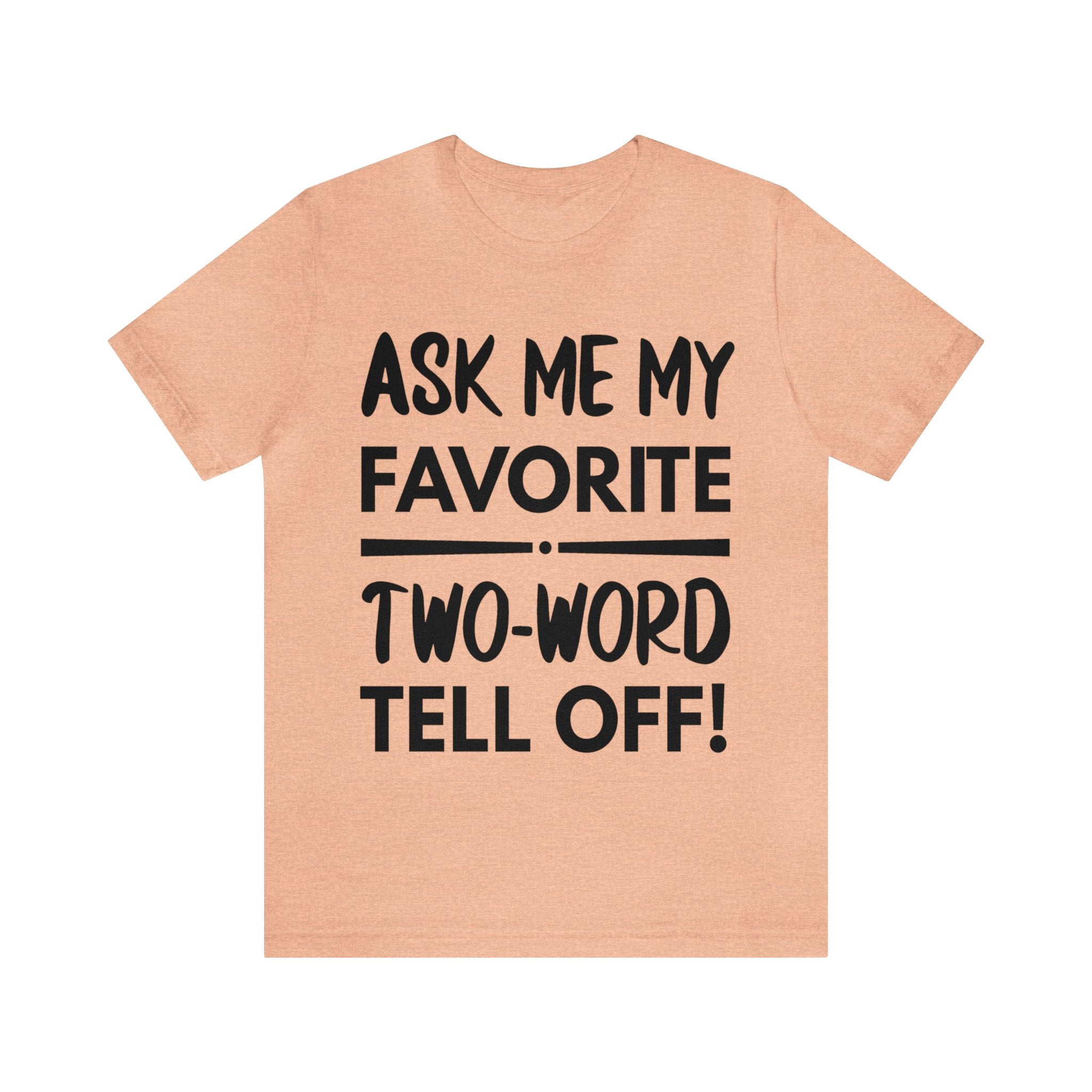 Two-Word Tell Off Tee