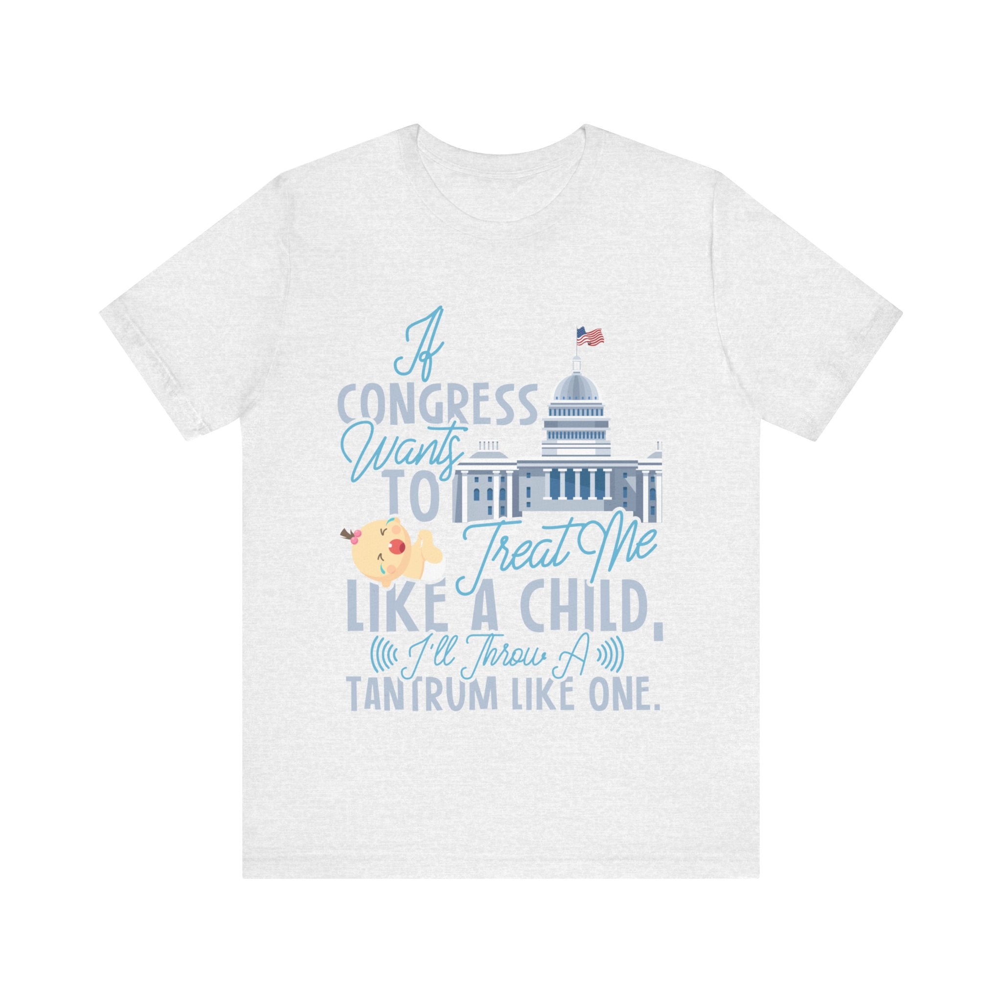 Congress Treat Me Like a Child - Tantrum