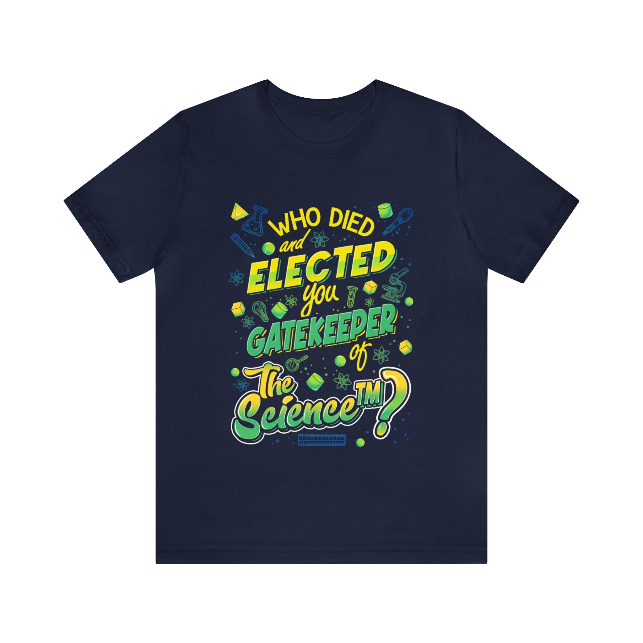 Elected Gatekeeper of The ScienceTM Tee