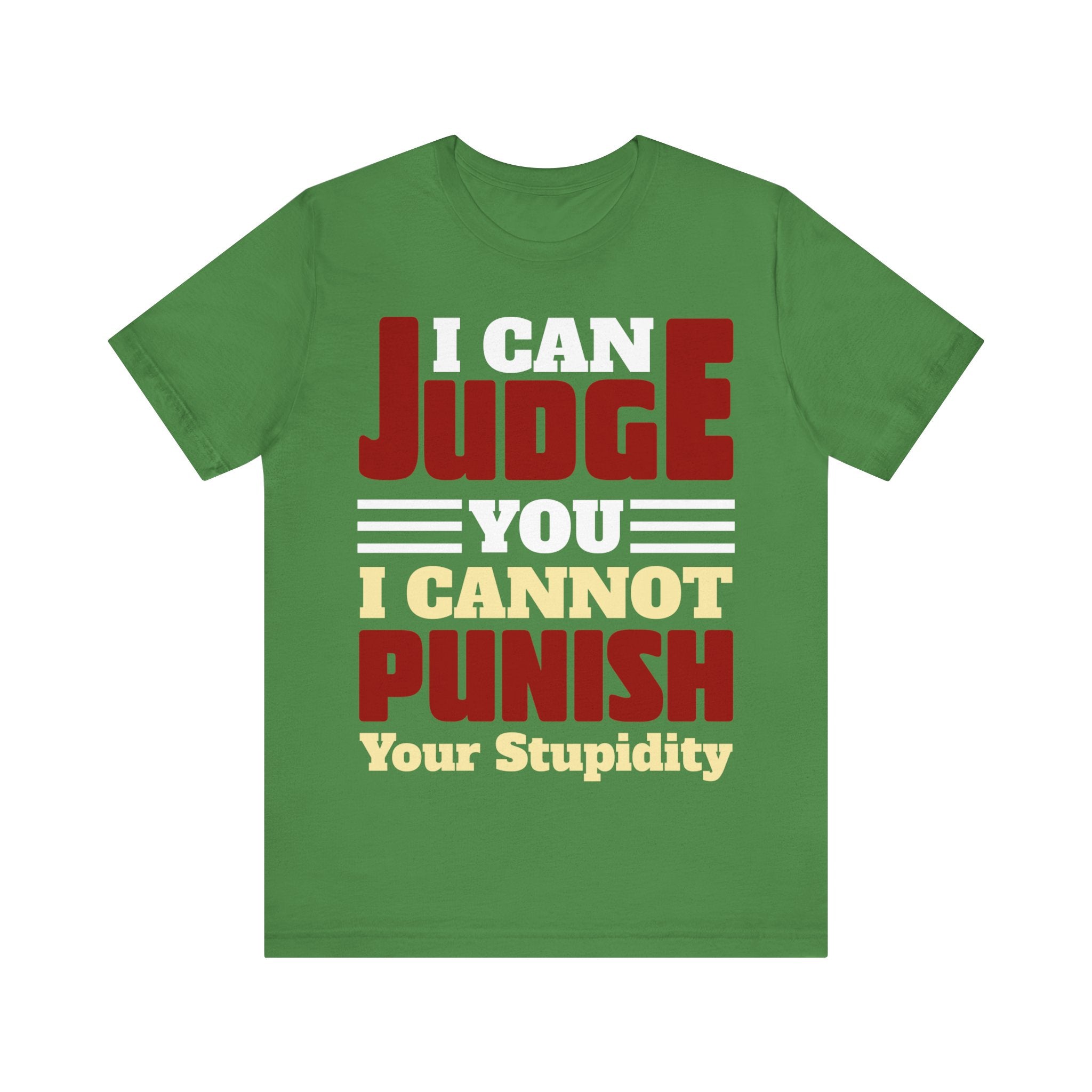 Judge You not Punish Stupidity